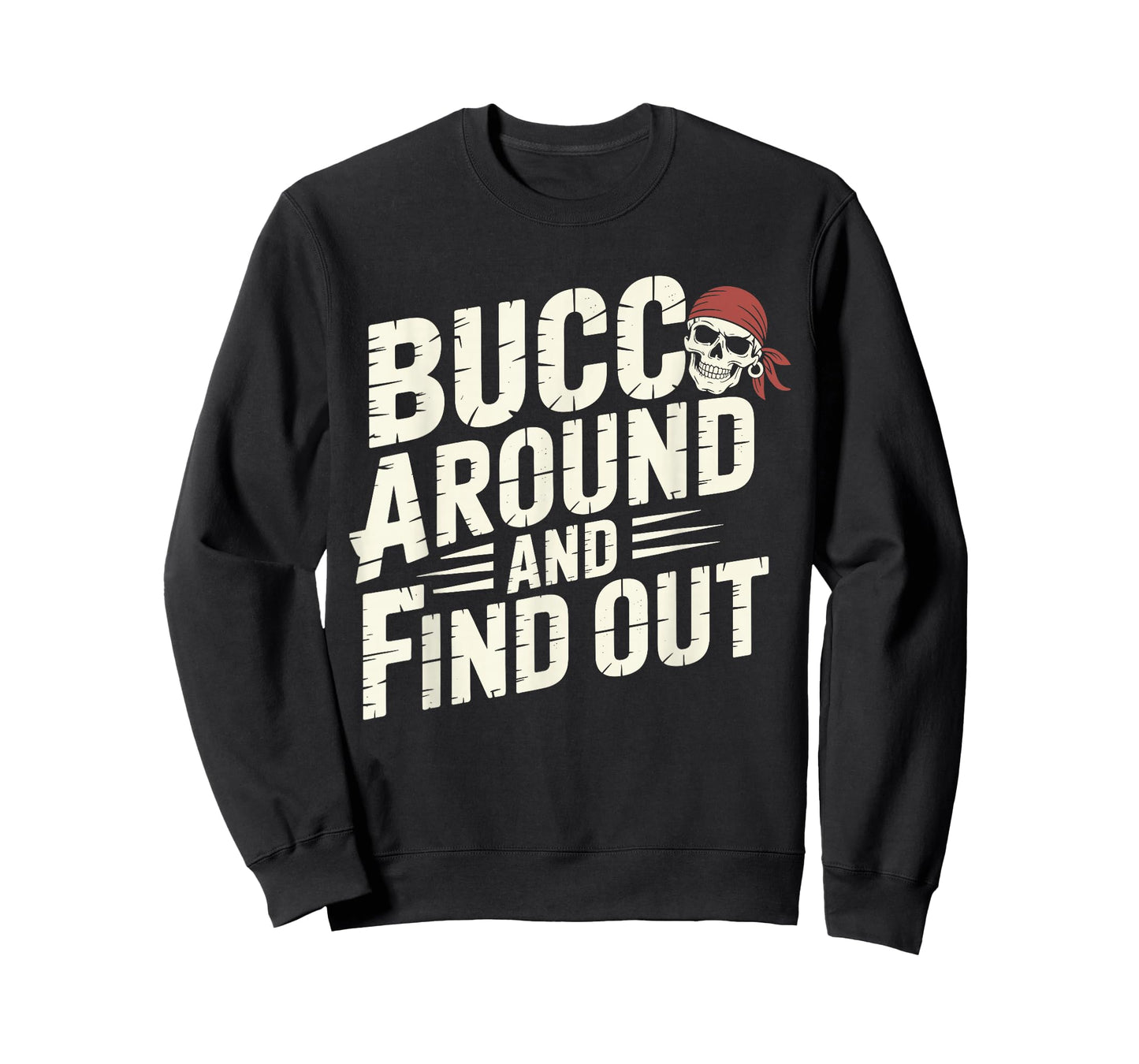 Bucc Around and Find Out Vintage Funny Humor T-Shirt