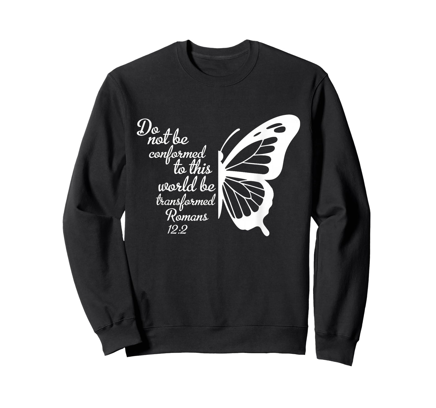 Do Not Be Conformed to This World Be Transformed Romans 12:2 T-Shirt