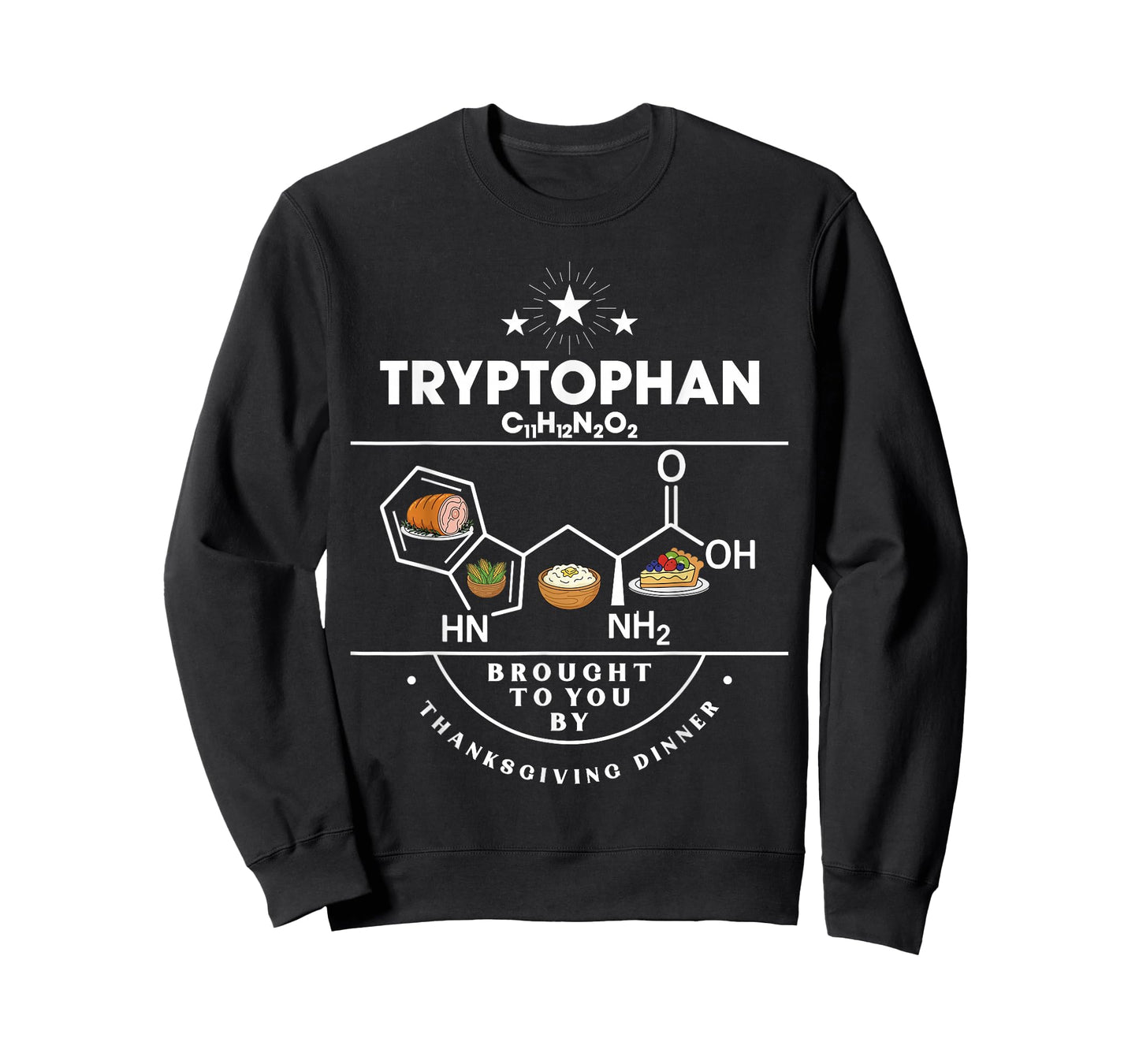 Tryptophan Brought to You by Thanksgiving Dinner T-Shirt