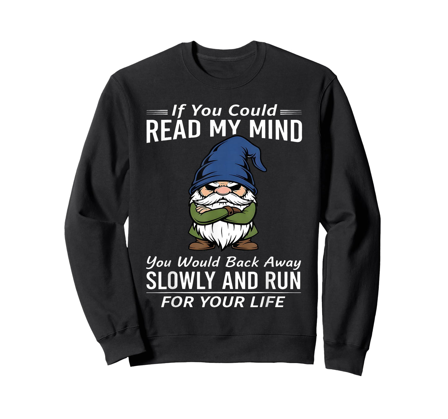 If You Could Read My Mind You Would Back Away Slowly T-Shirt