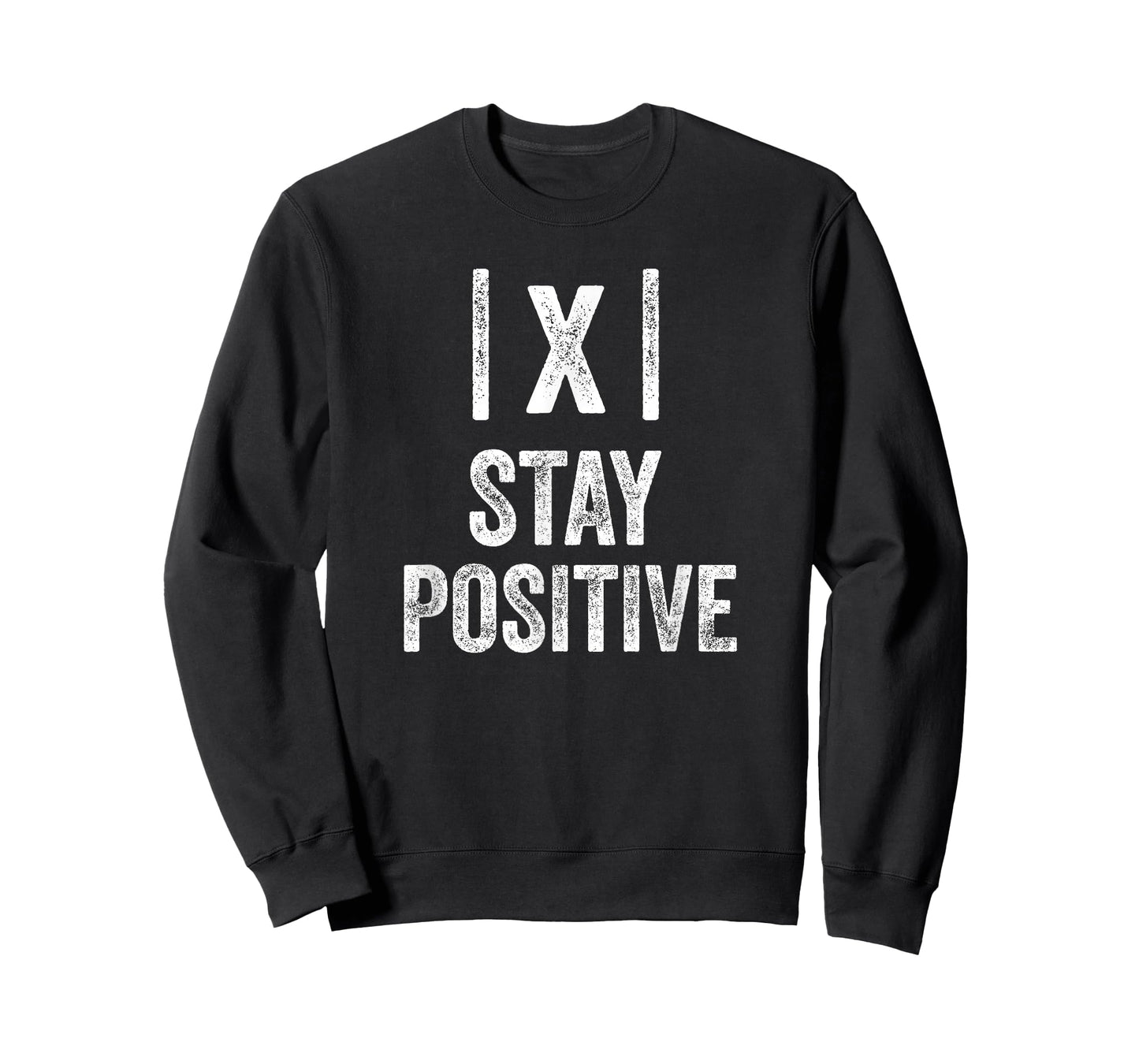 Stay Positive Absolute Value Math Funny Teacher T-Shirt