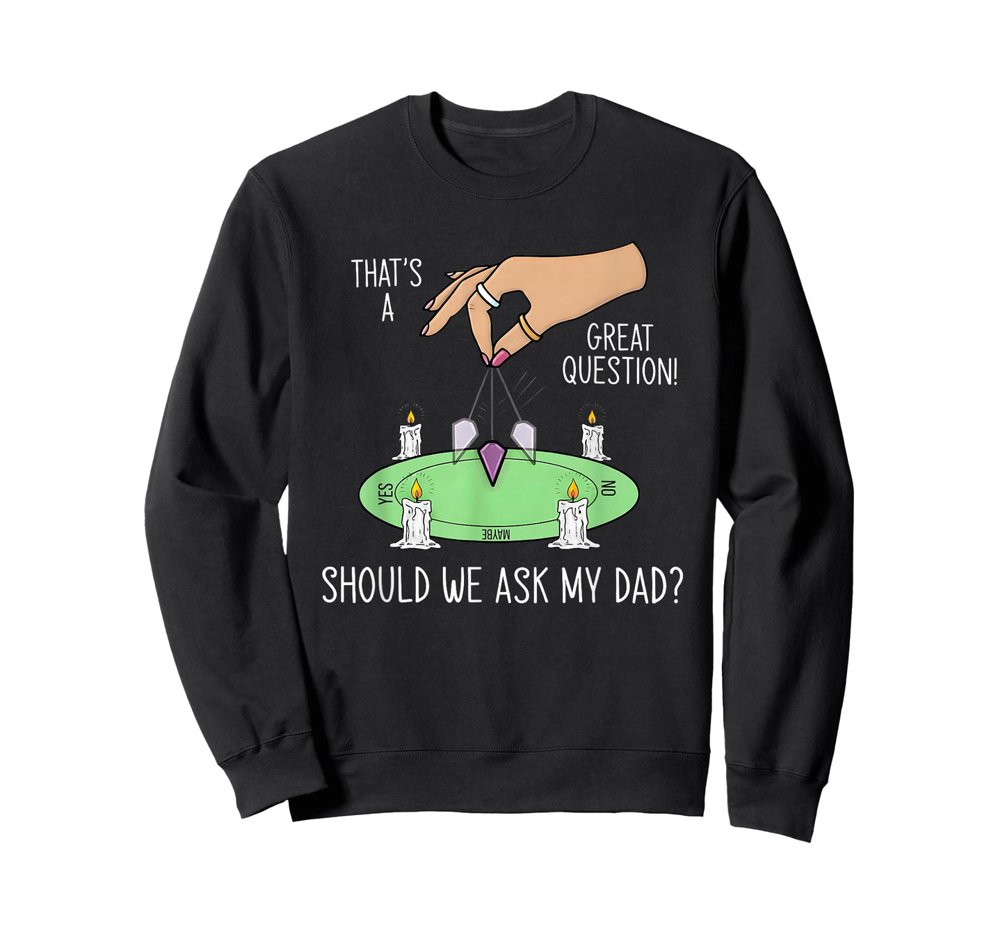 Should We Ask My Dad That's A Great Question T-Shirt