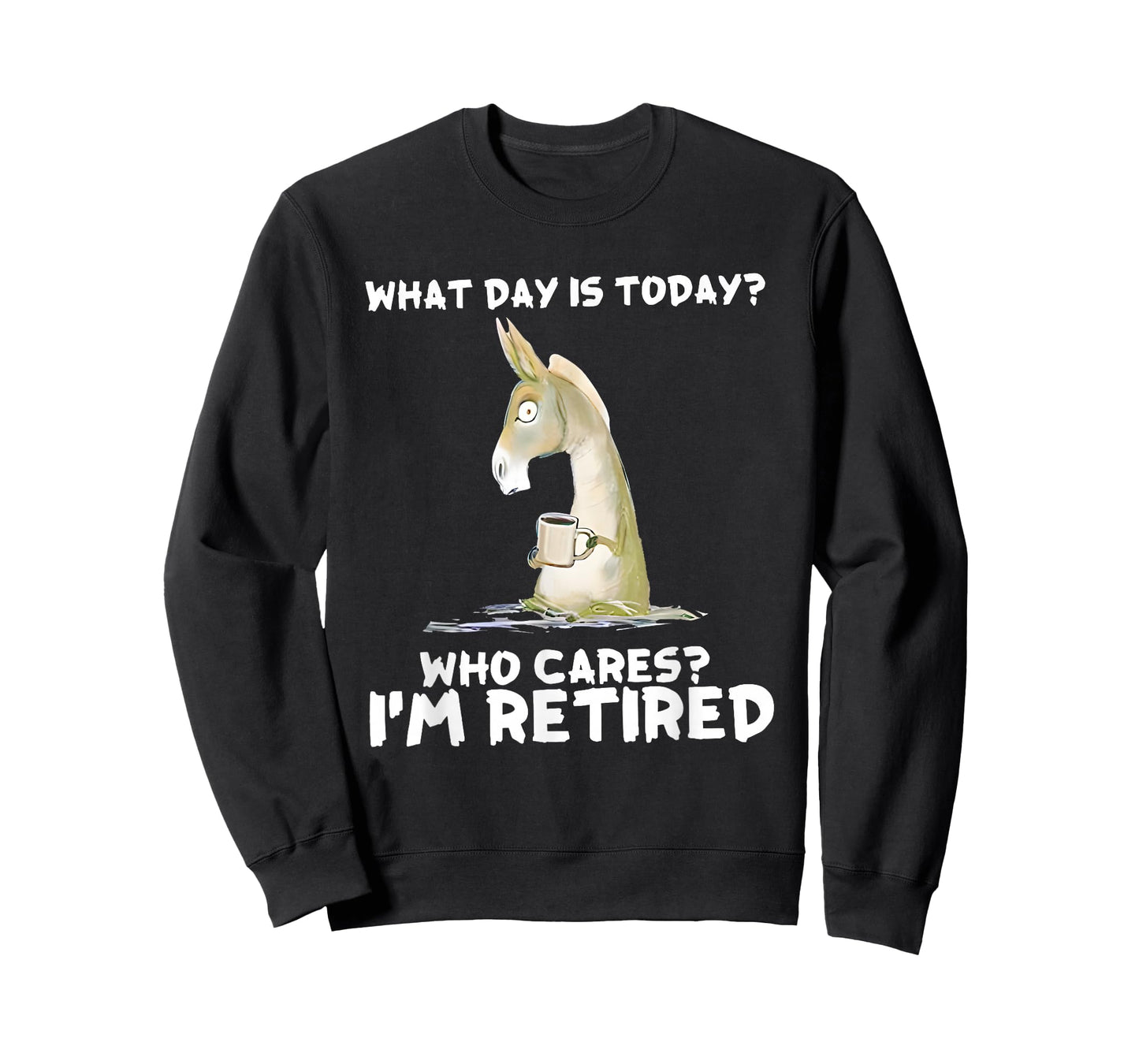 Donkey What Day is Today Who Cares I'm Retired T-Shirt