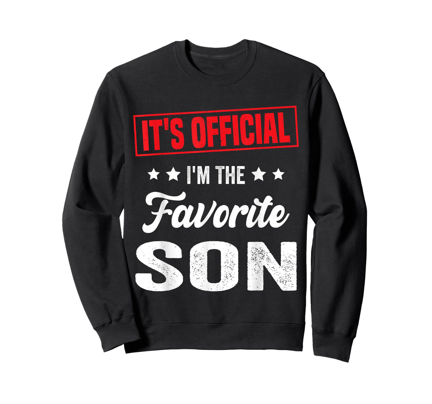 It's Official I'm The Favorite Son Funny Family T-Shirt