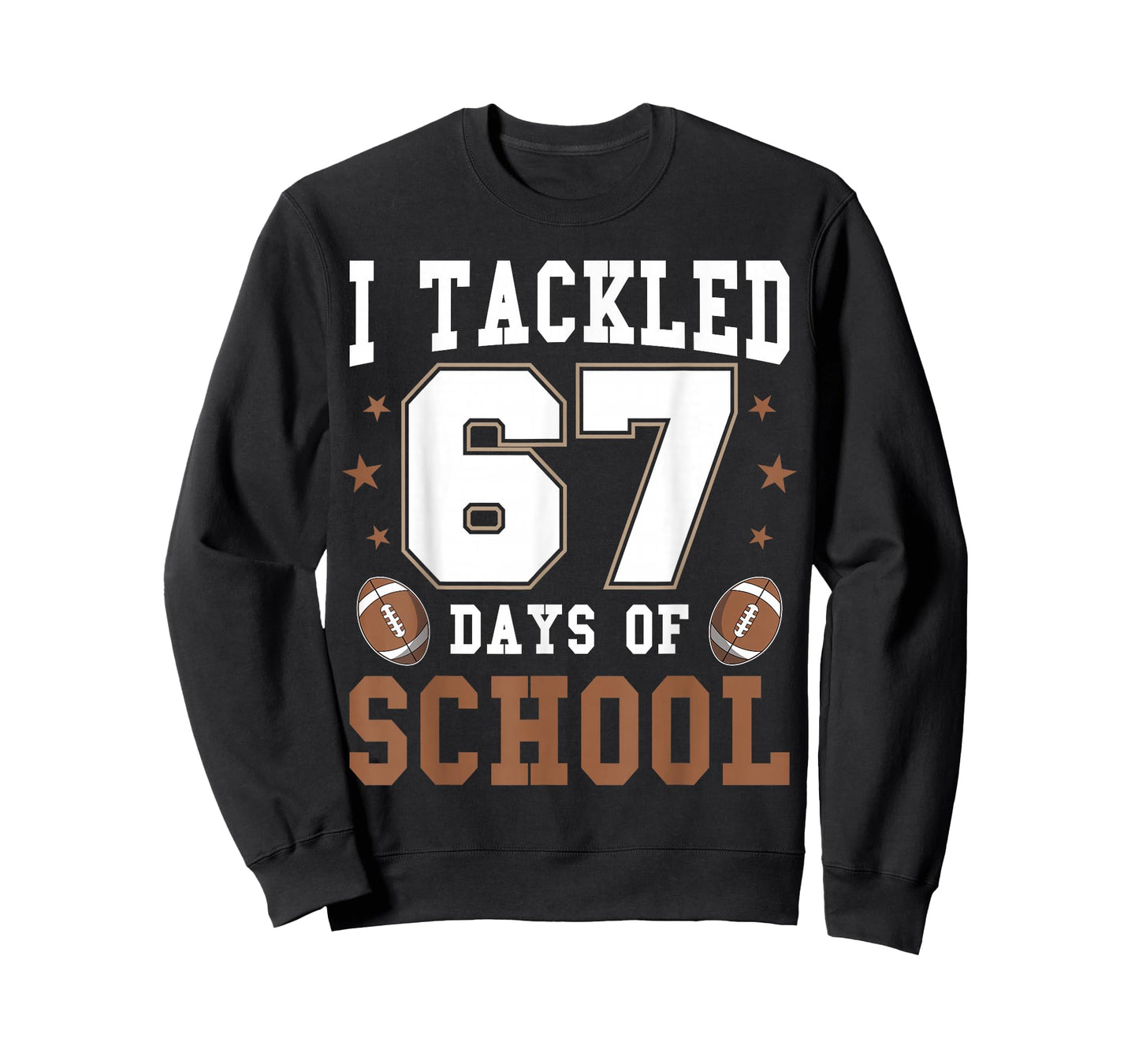 I Tackled 67 Days of School Funny Six Seven Meme Football T-Shirt