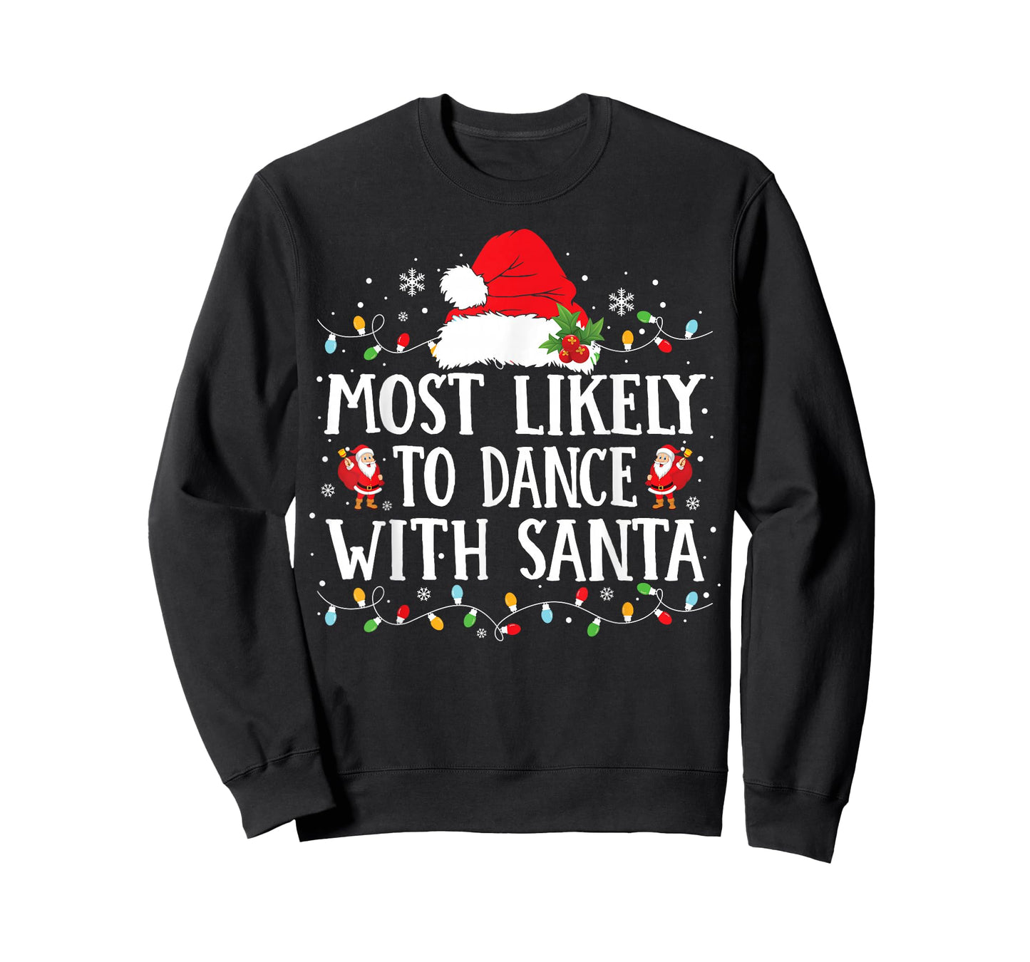 Most Likely to Dance with Santa Family Matching Christmas T-Shirt