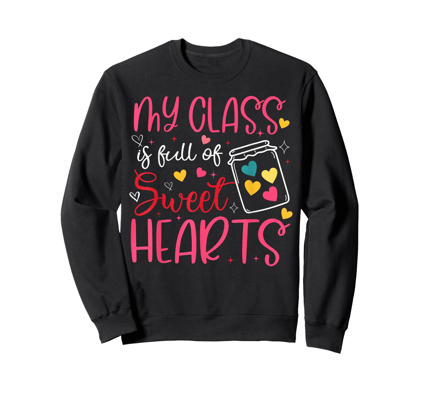 My Class is Full of Sweet Hearts Valentine Teacher Boy Girl T-Shirt