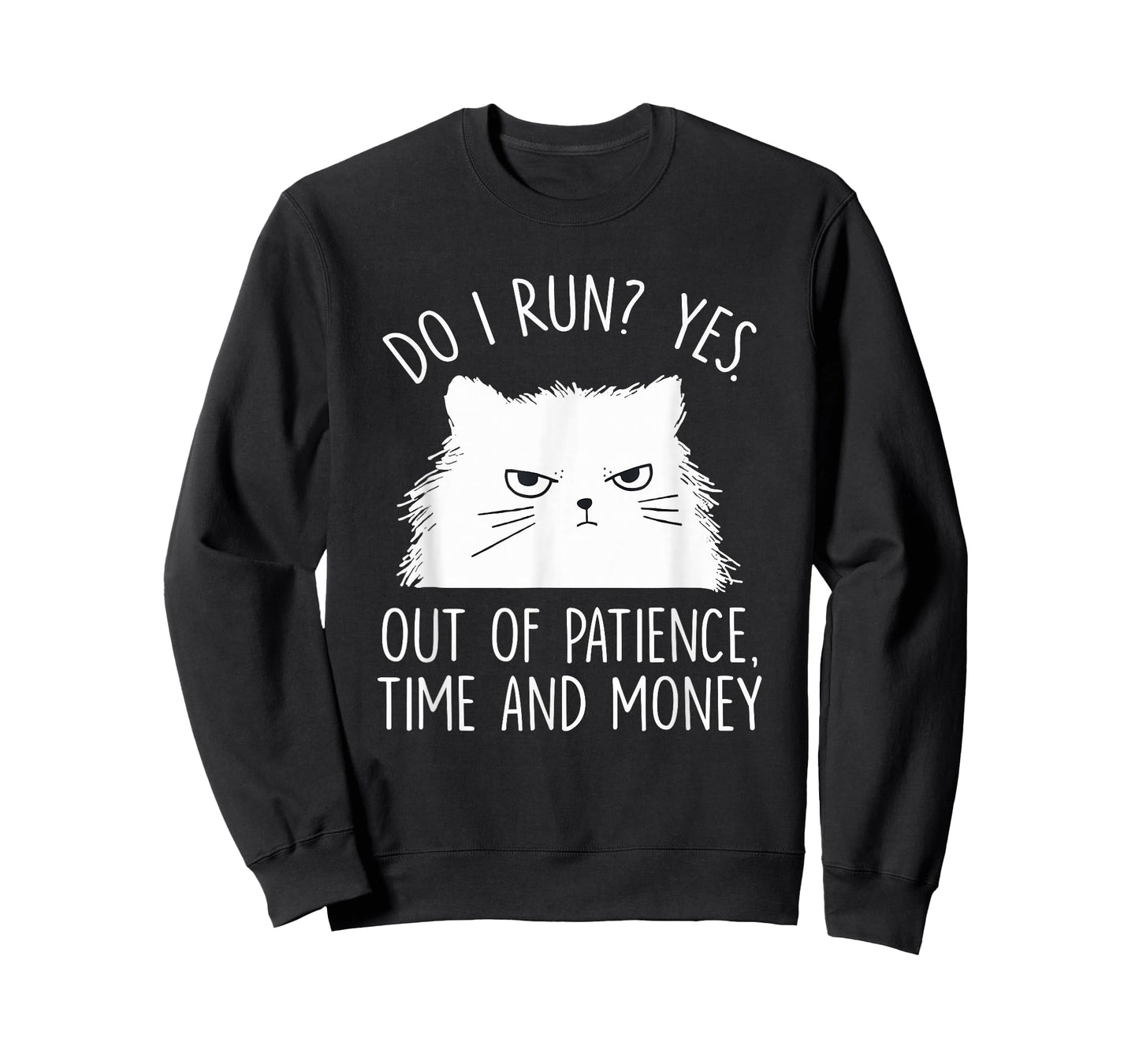 Funny Cat Meme Humor Cats Lover Sarcastic Quote Men Women T-Shirt