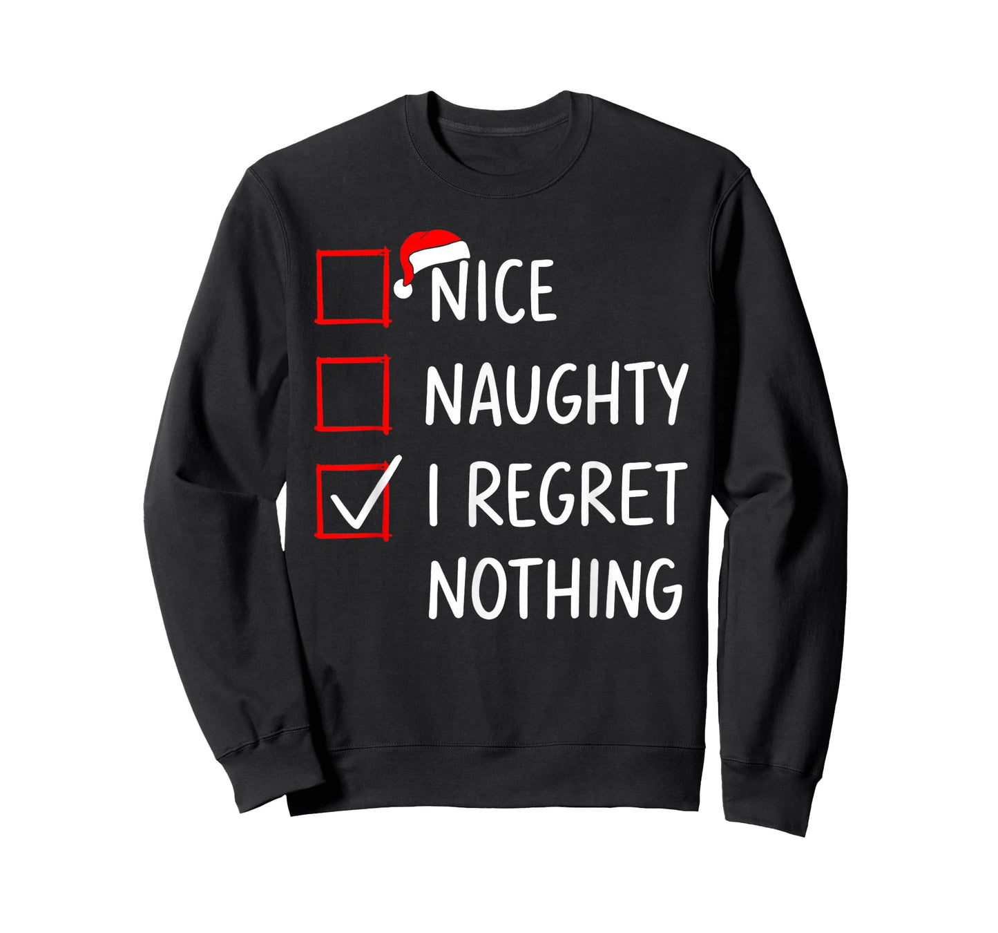 Nice Naughty I Regret Nothing Christmas List Santa Claus T-Shirt