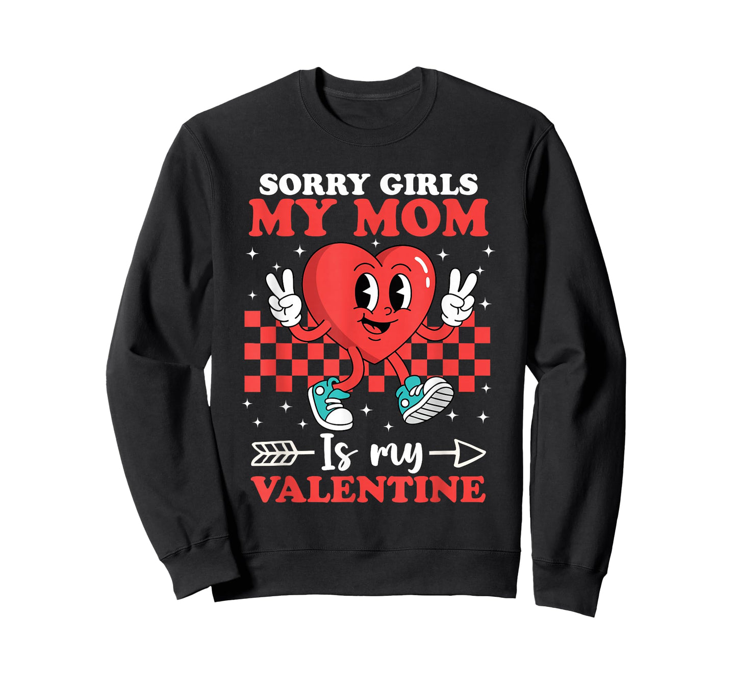 Sorry Girls My Mom is My Valentine Boys Cool Heart Funny T-Shirt