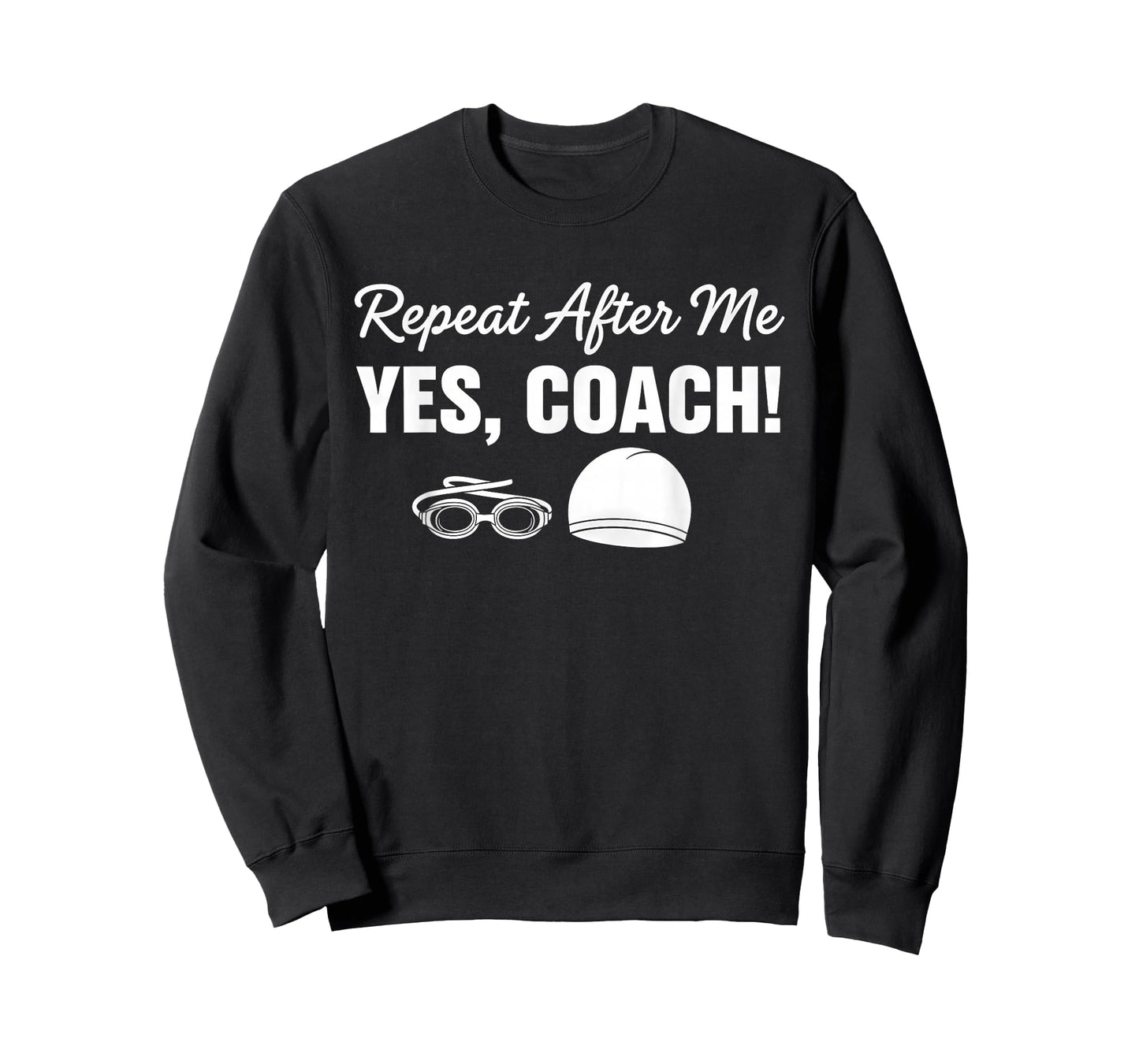 Repeat After Me Yes Coach Funny Swimmer T-Shirt