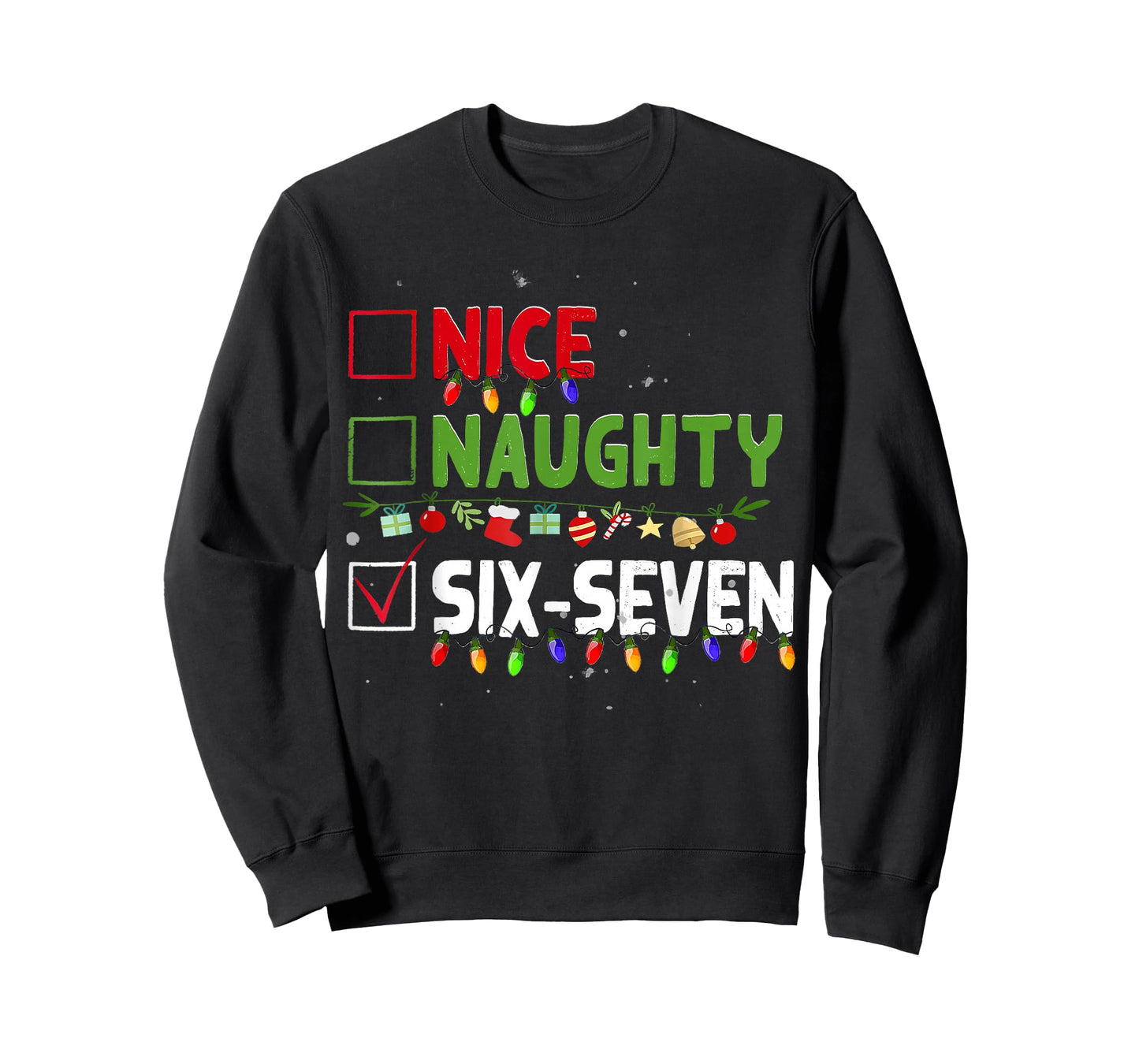Nice Naughty 67 Six Seven Funny Christmas 6 7 Meme Men Women T-Shirt