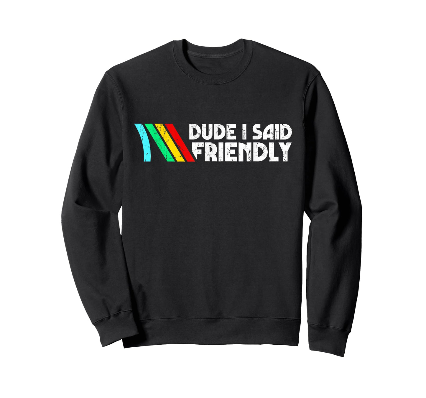 Dude I Said Friendly, Game Lover, Vintage Quotes T-Shirt