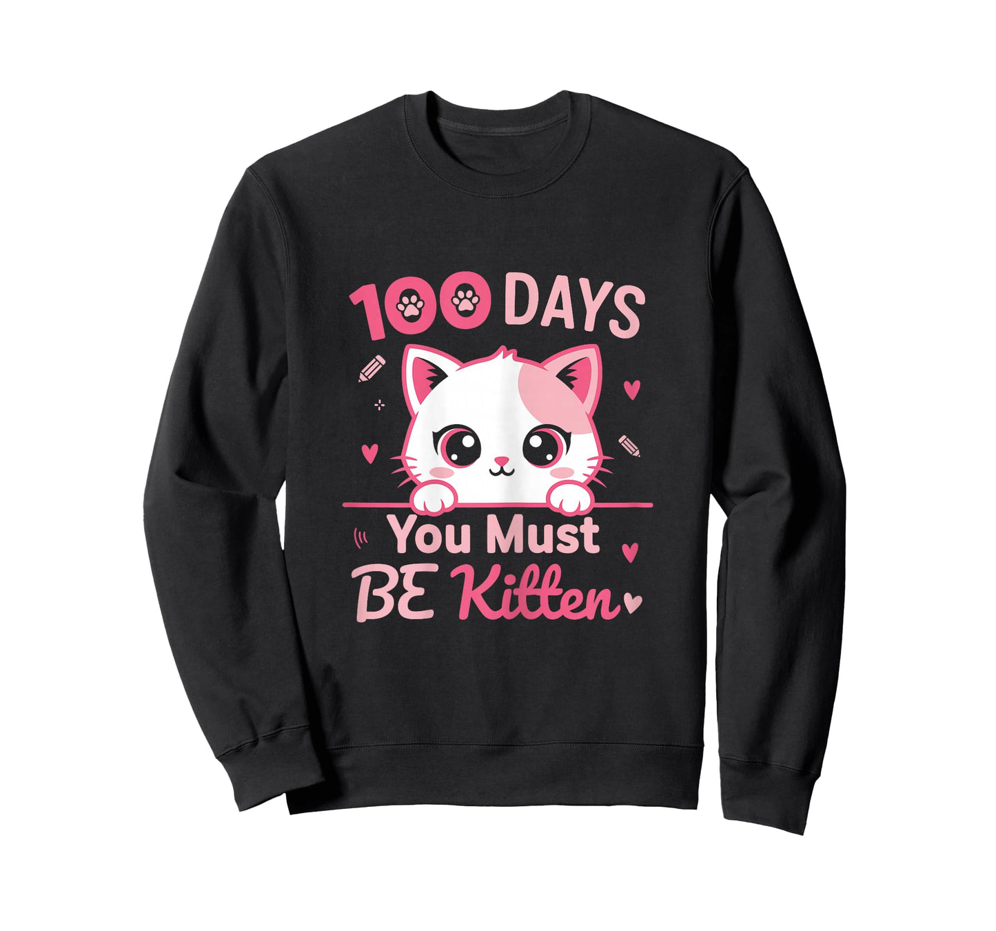 100 Day You Must Be Kitten Cute Cat 100 Days of School Girls T-Shirt