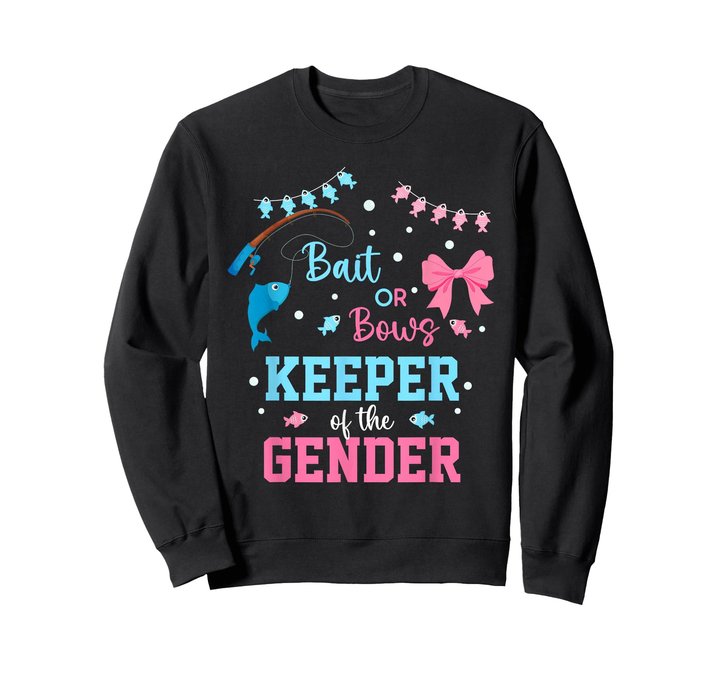 Baits or Bows Keeper of The Gender Reveal Fishing Crew T-Shirt