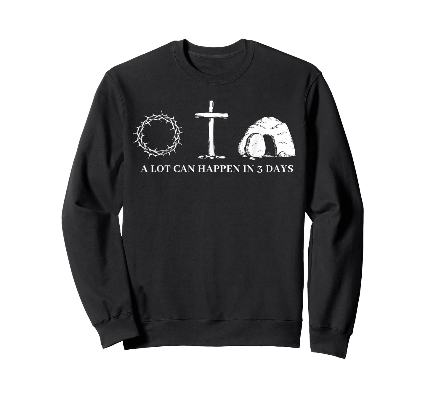 A Lot Can Happen in 3 Days Easter Religious Women Men Kids T-Shirt