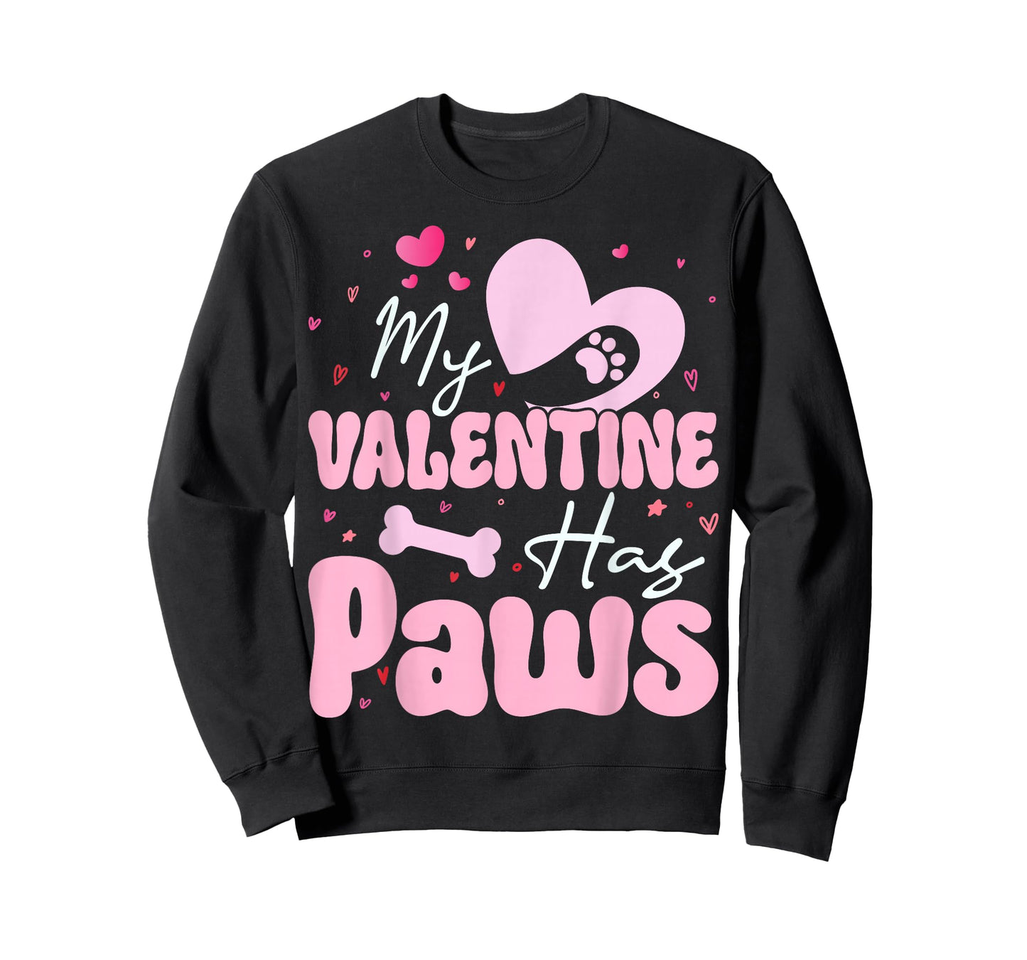 My Valentine Has Paws Dog Cat Animal Lover Fun Valentines T-Shirt