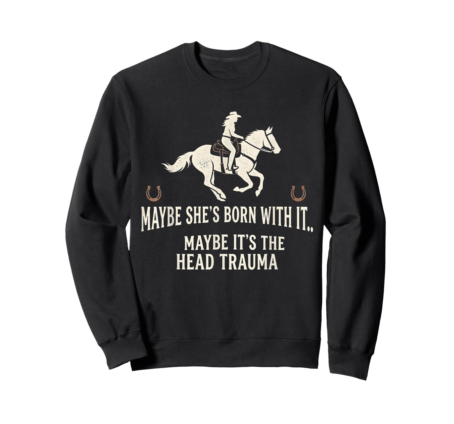 Retro Maybe She's Born with It Maybe It's The Head Trauma T-Shirt