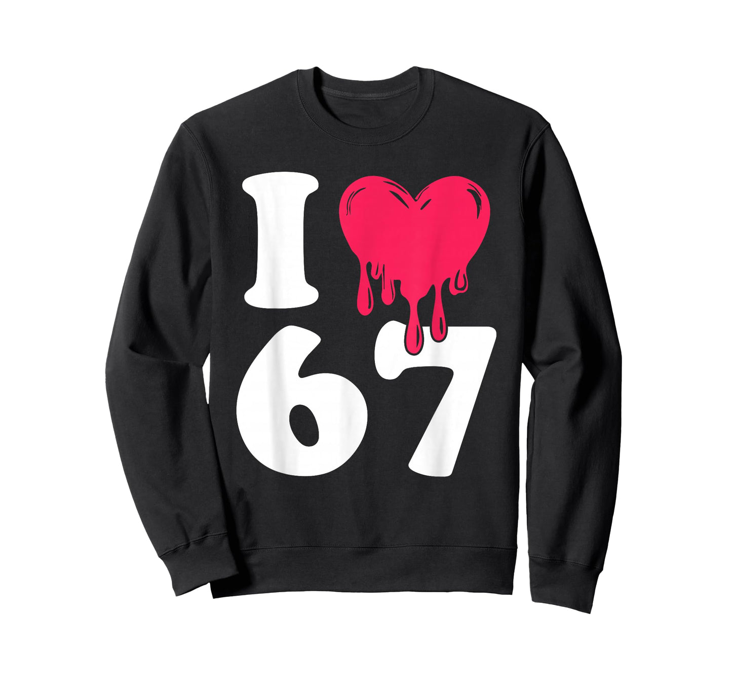 Funny I Love 67 I Heart 67 Meme I Love Six Seven Gen-Alpha T-Shirt