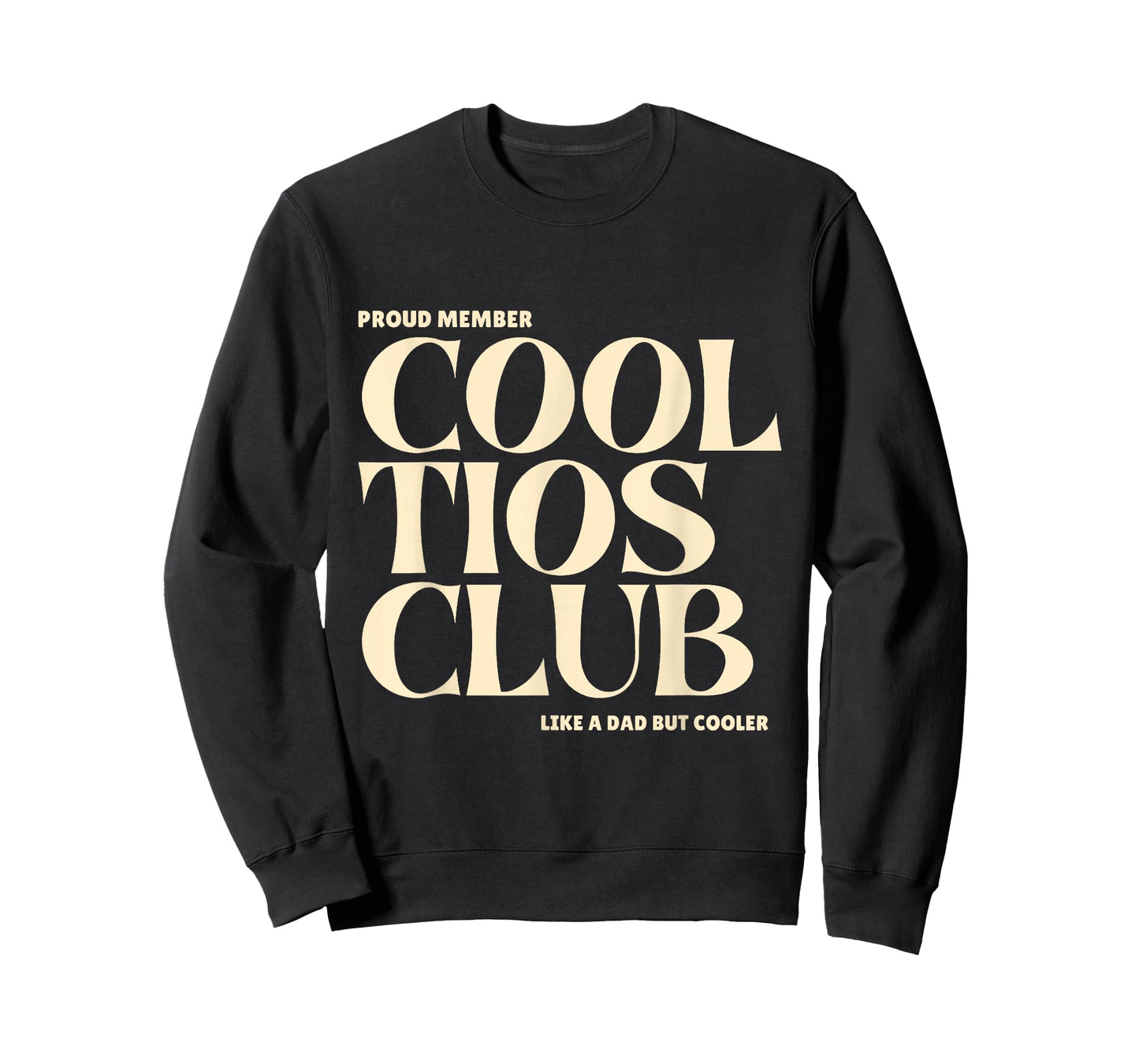 Proud Member Cool Tios Club Like a dad but Cooler T-Shirt