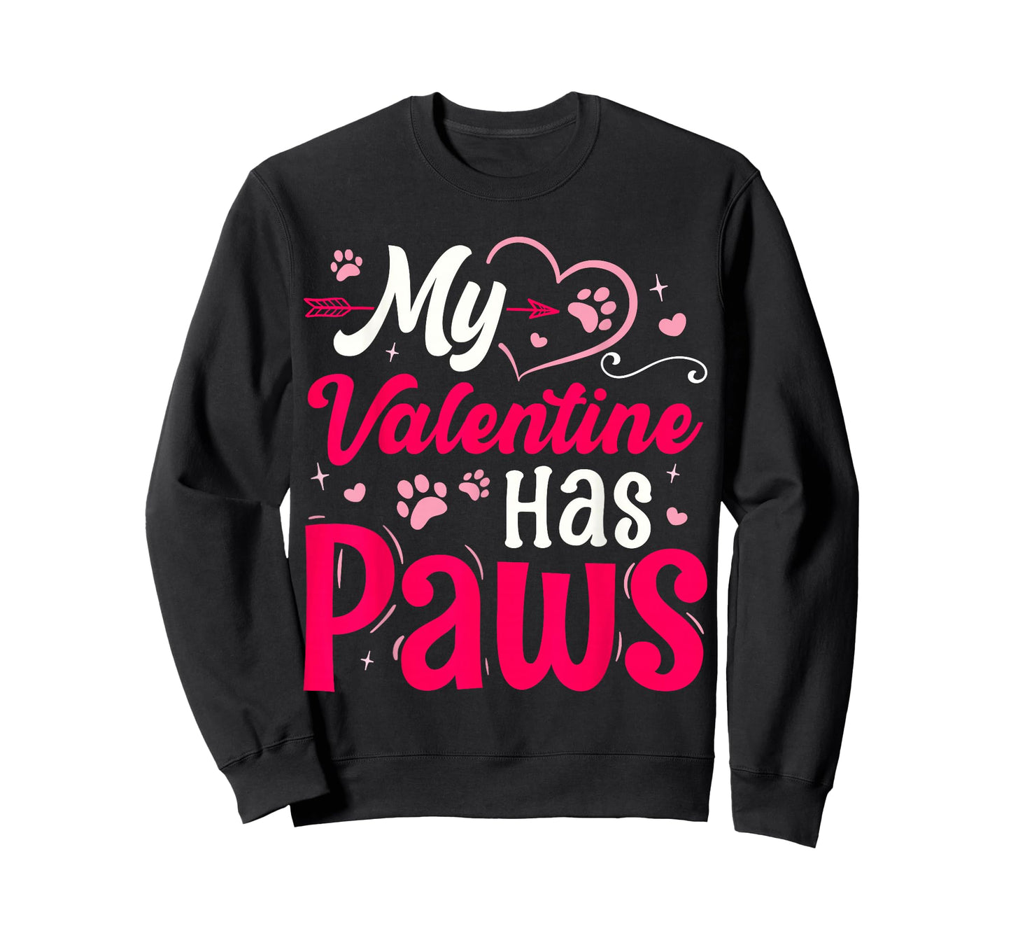 My Valentine Has Paws Dog Cat Animal Lover Fun Valentines T-Shirt