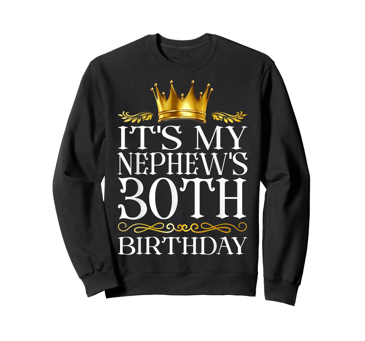 It's My Nephew's 30th Birthday Happy Birthday 30 Years Old T-Shirt