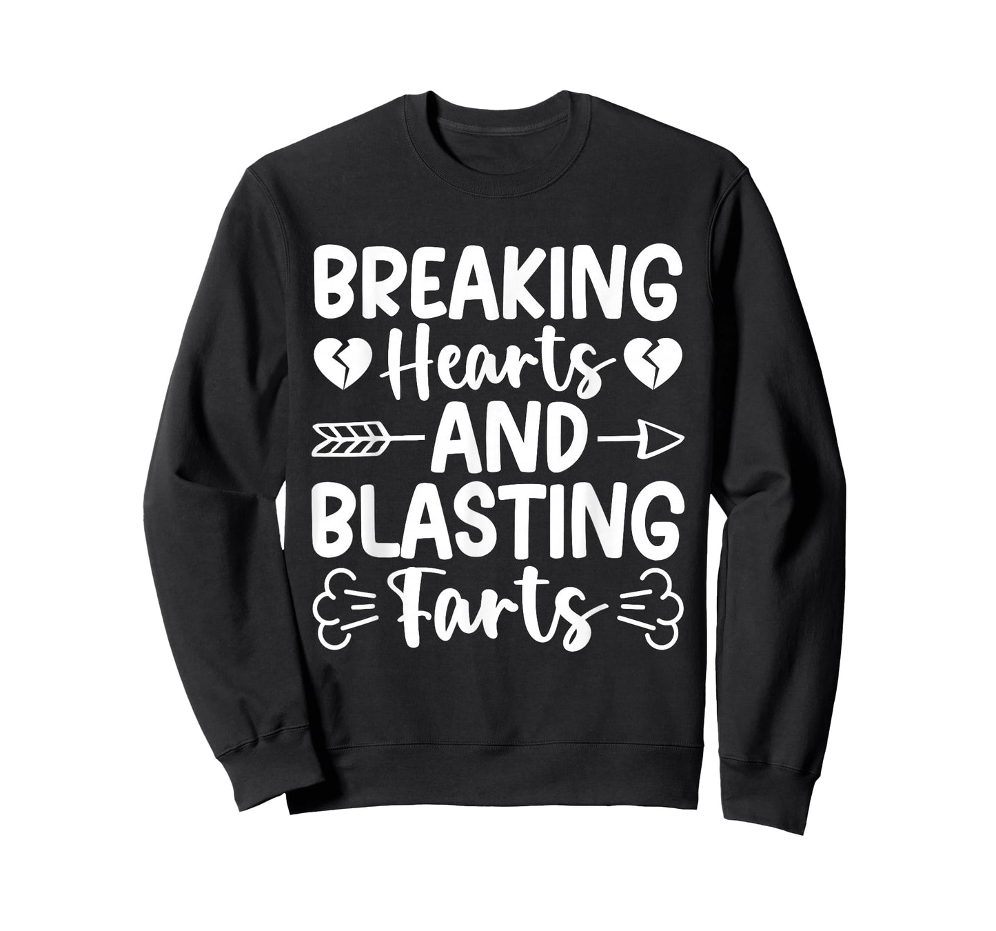 Breaking Hearts and Blasting Farts Valentine Funny Sarcastic T-Shirt