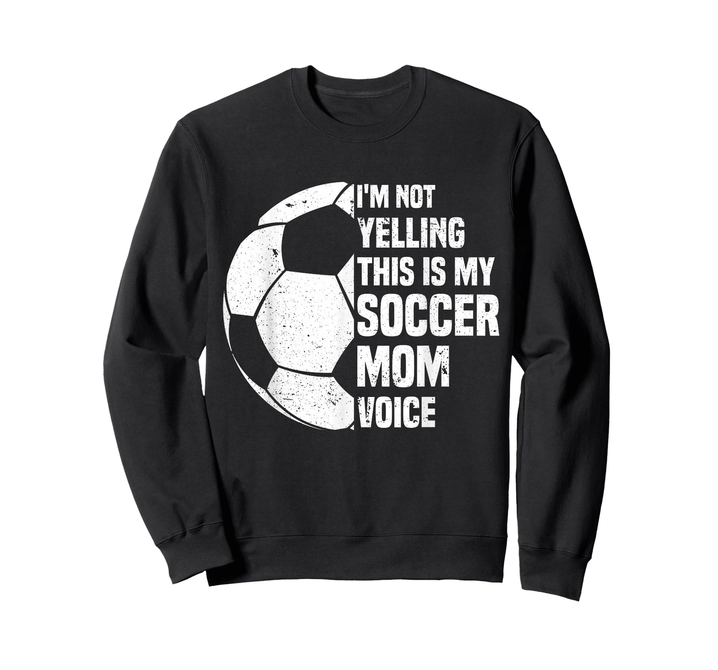 I'm Not Yelling This is My Soccer Mom Voice Funny Soccer Mom T-Shirt