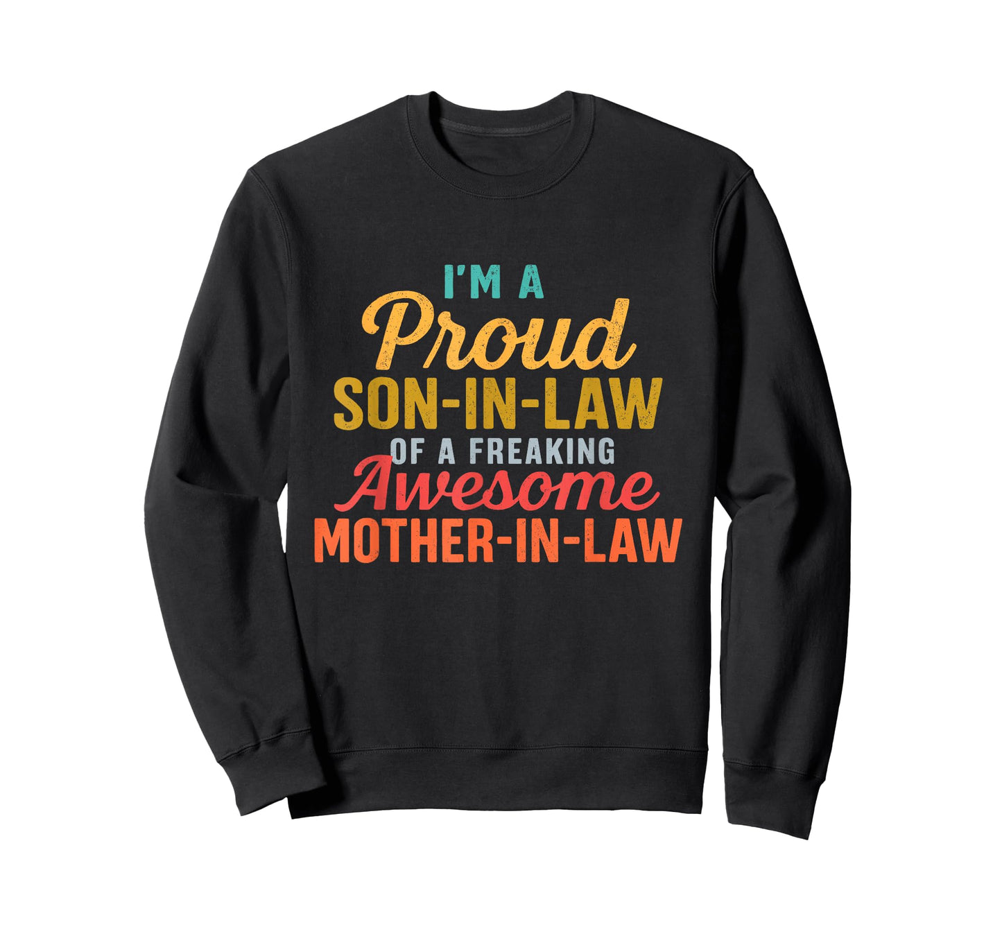 Proud Son in Law of A Freaking Awesome Mother in Law Funny T-Shirt