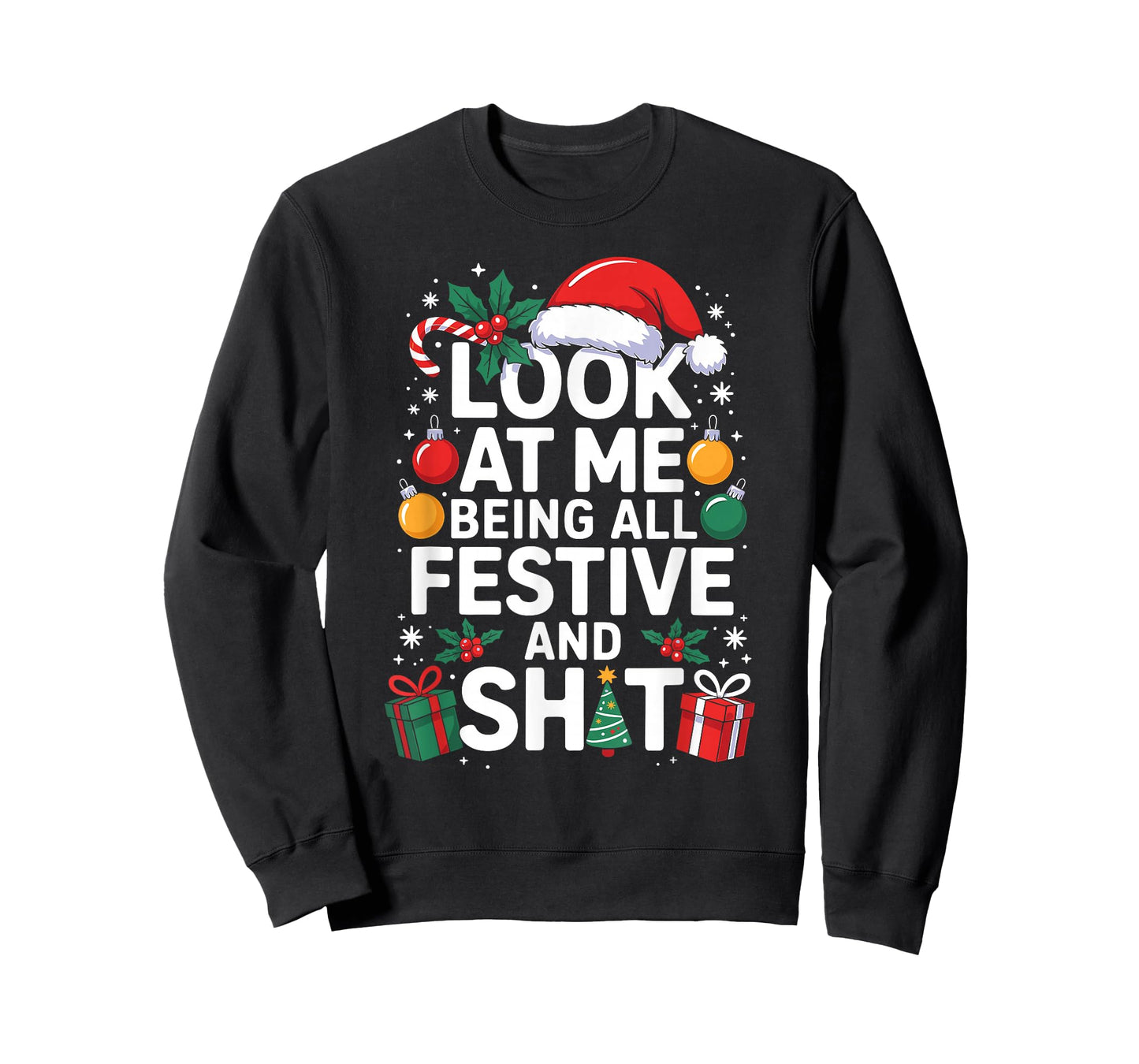 Look at Me Being All Festive and Shit Funny Christmas Tree T-Shirt