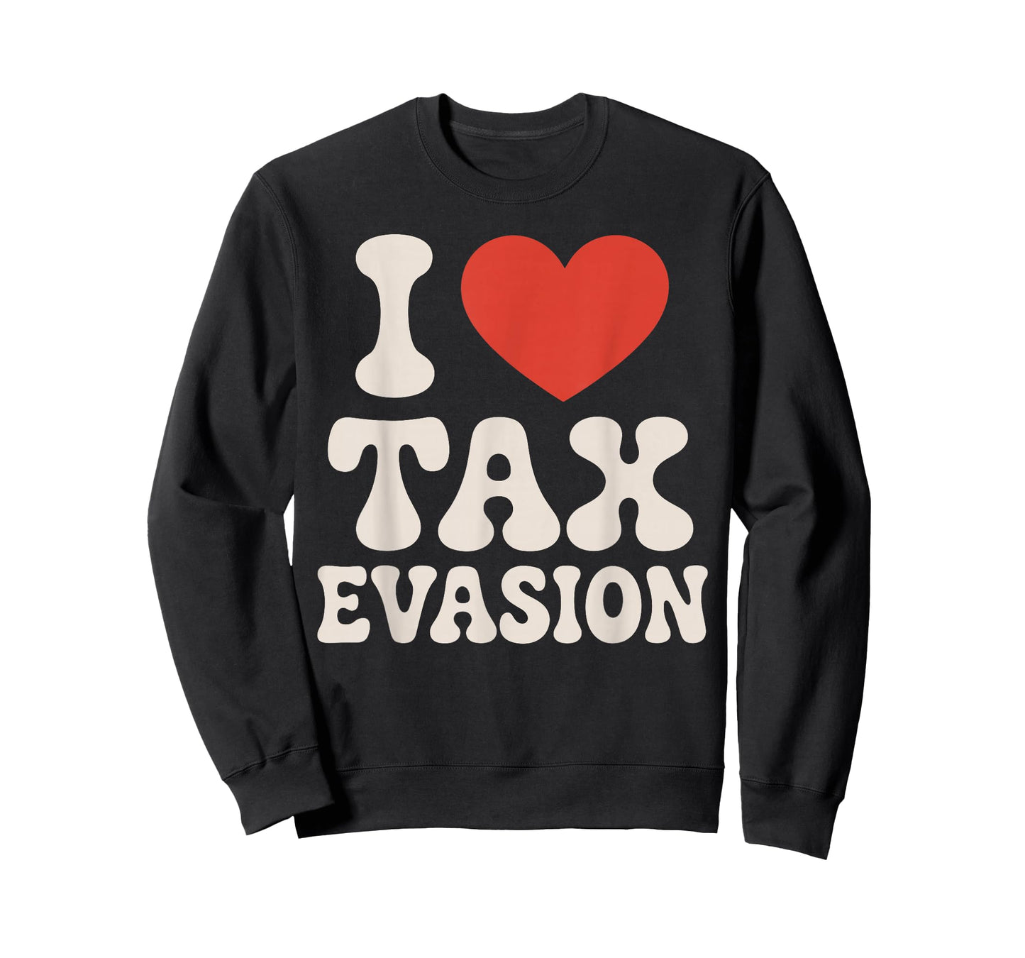Tax Fraud Art for Men Women Kids Evade Tax Fraud Tax Evasion T-Shirt
