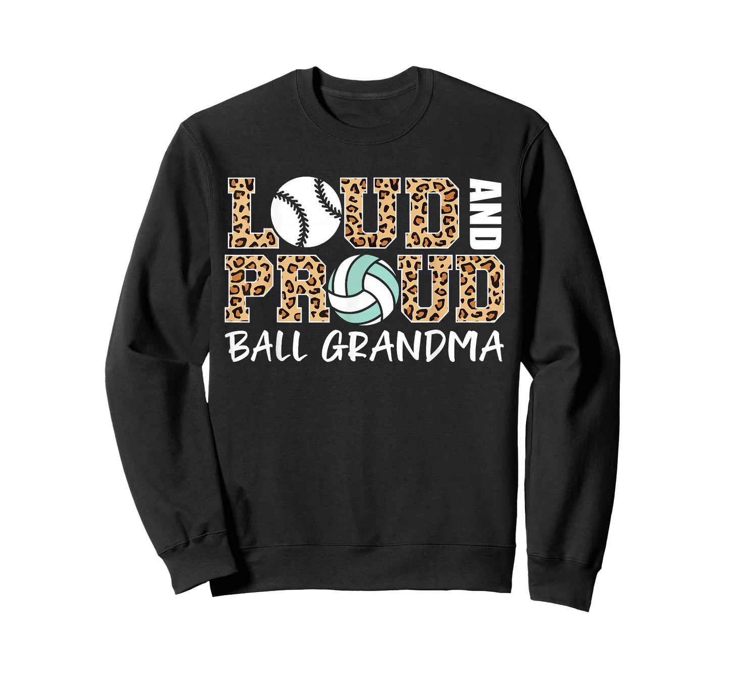 Loud and Proud Baseball Volleyball Grandma Funny Grandma T-Shirt