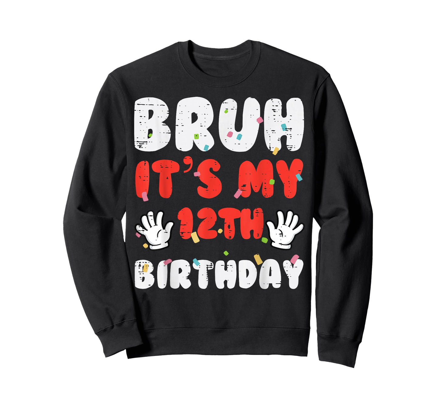 Bruh Its My 12th Birthday Hands 12 Year Bday Boys Girls Kids T-Shirt