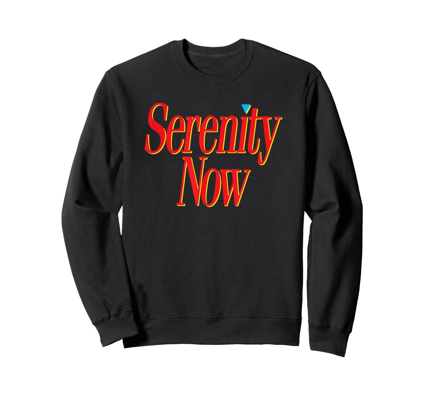 Serenity Now - Retro pop Culture Quote 80s 90s Funny Sarcasm T-Shirt
