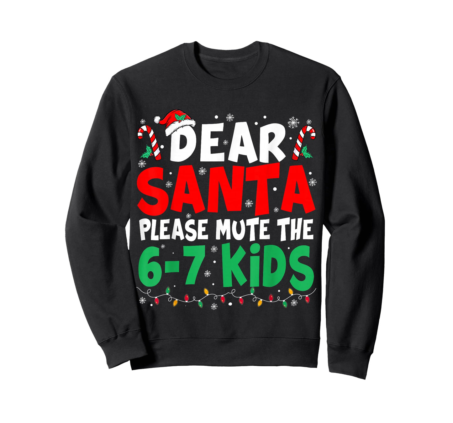 Dear Santa Mute Saying 6 7 Kids Christmas Six Seven Meme 67 T-Shirt