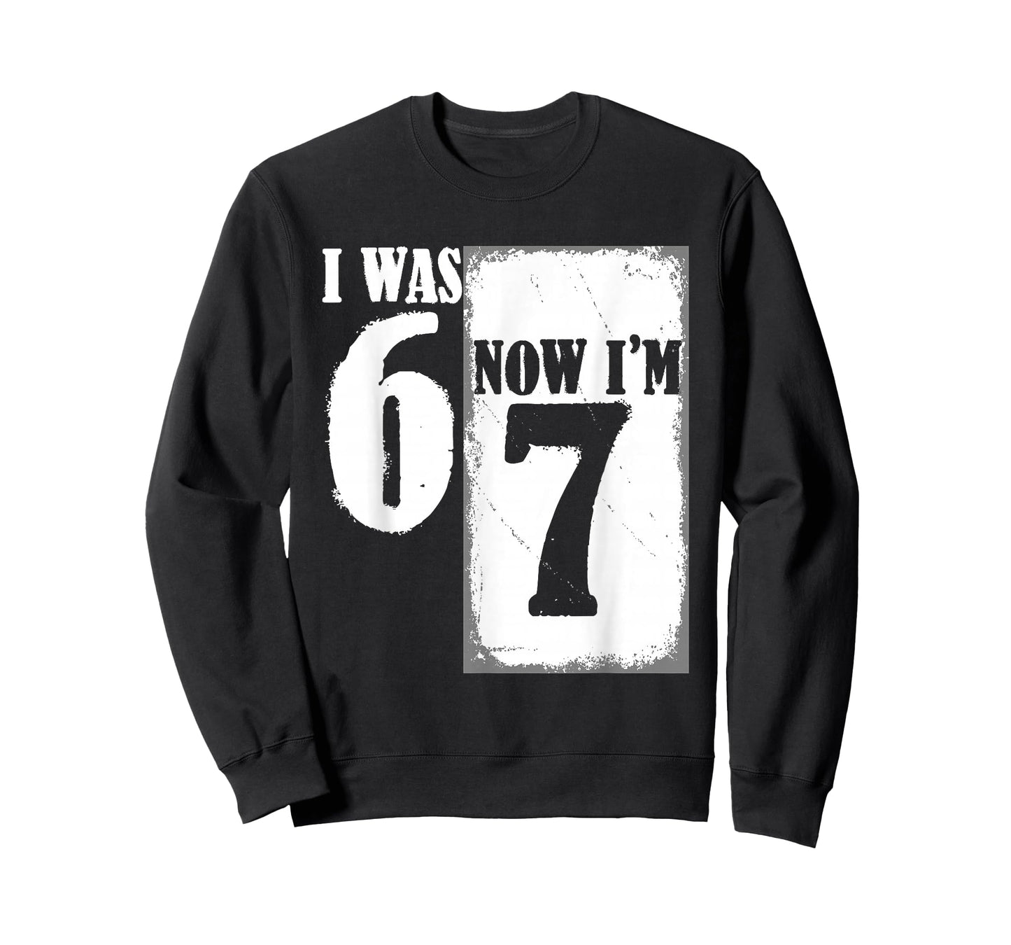 I was 6 Now I'm 7 Funny 67 Youth 7 Year Old Birthday T-Shirt