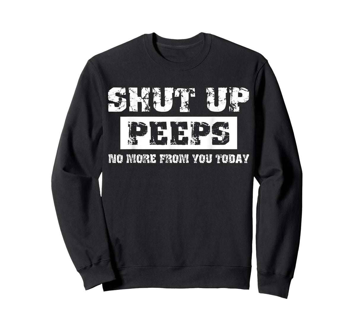 Shut Up Peeps T-Shirt