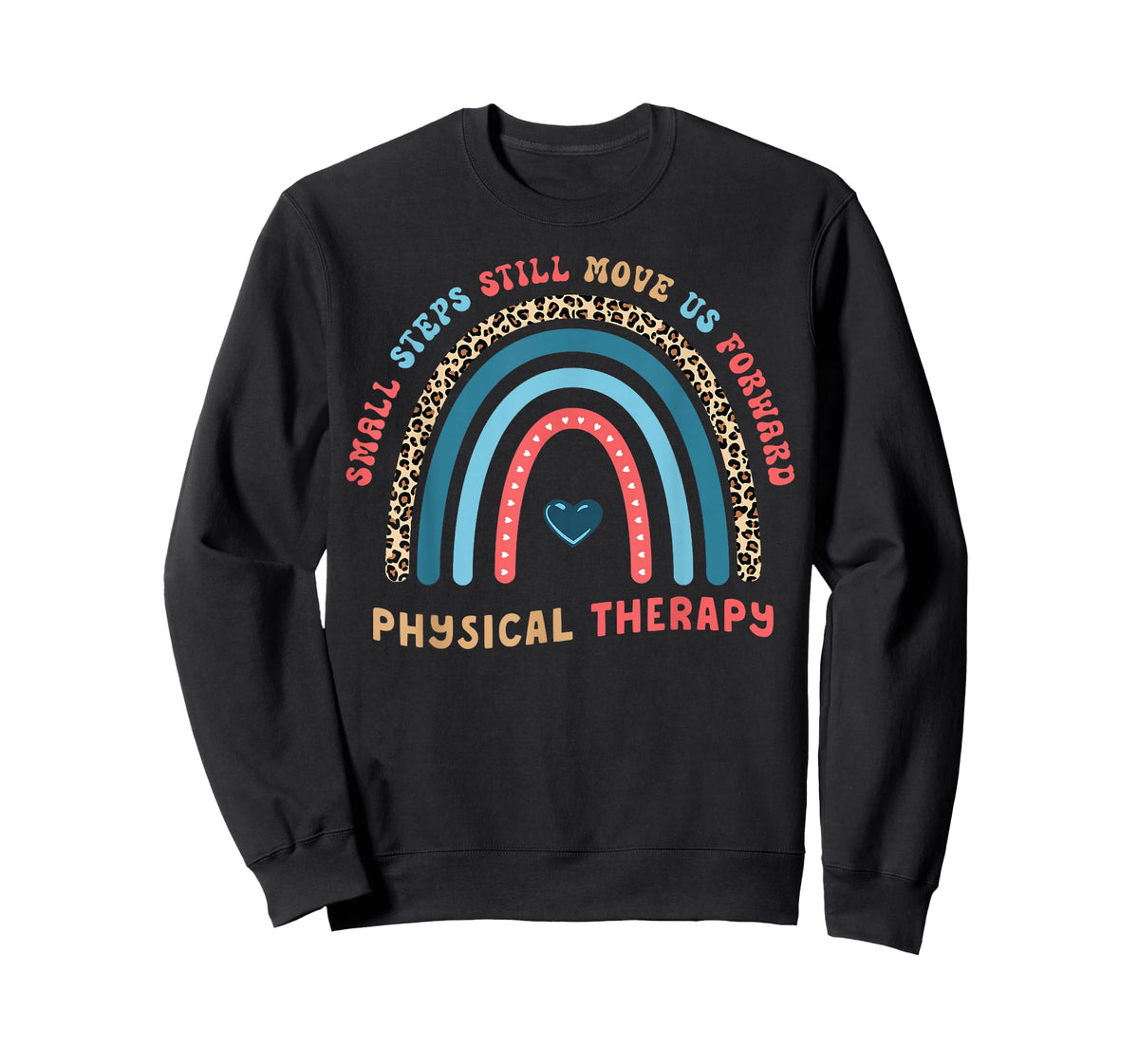 Physical Therapy PT Therapist Small Steps Move Us Forward T-Shirt