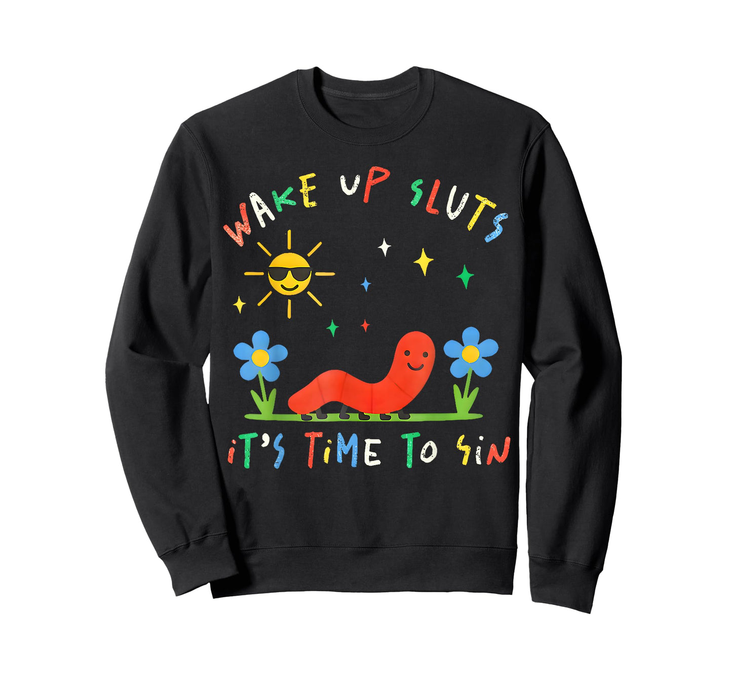 Wake Up Sluts It's Time to Sin Funny Animal Meme T-Shirt