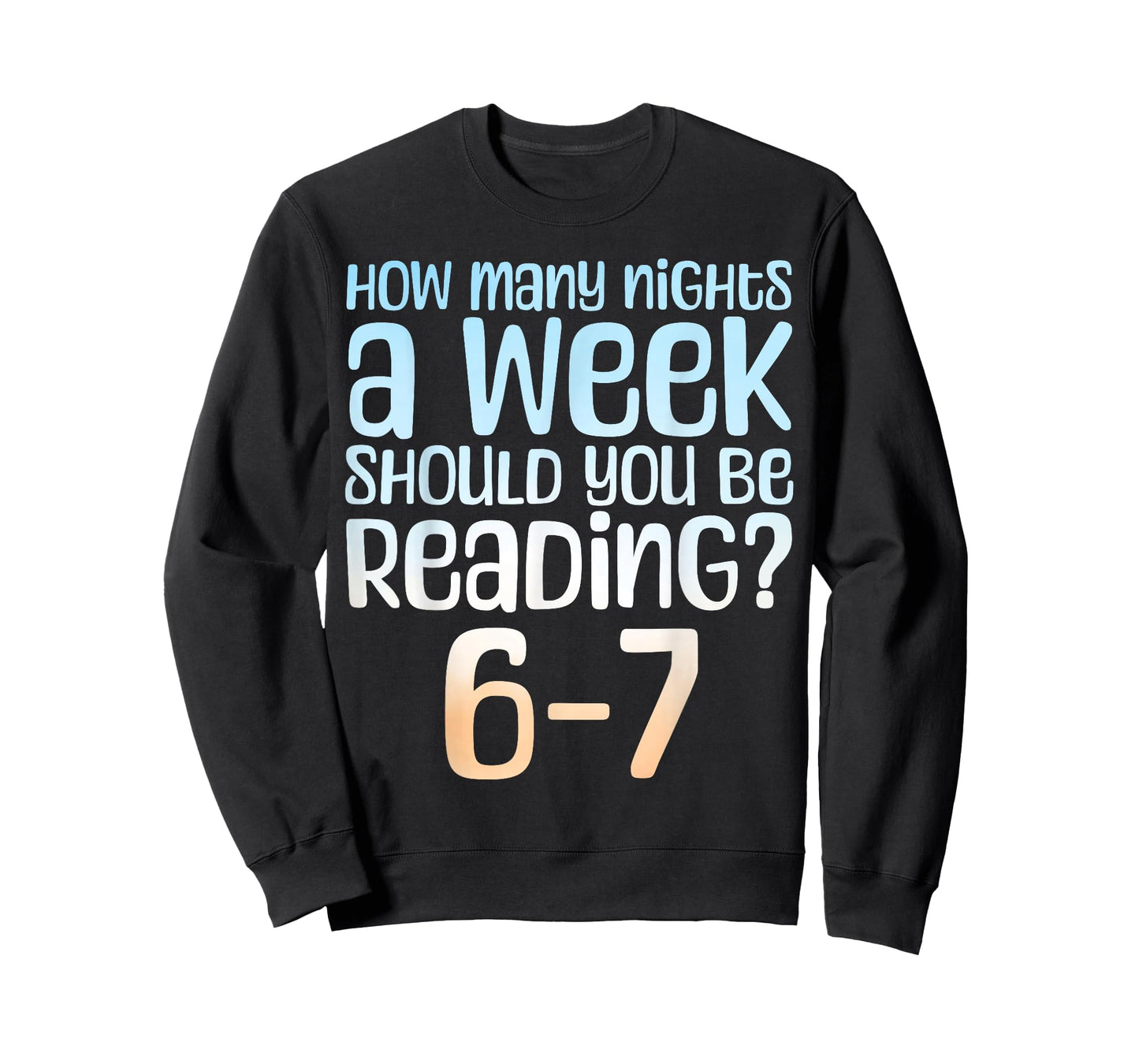 How Many Nights a Week Should You Read 6-7 Meme Book Lover T-Shirt