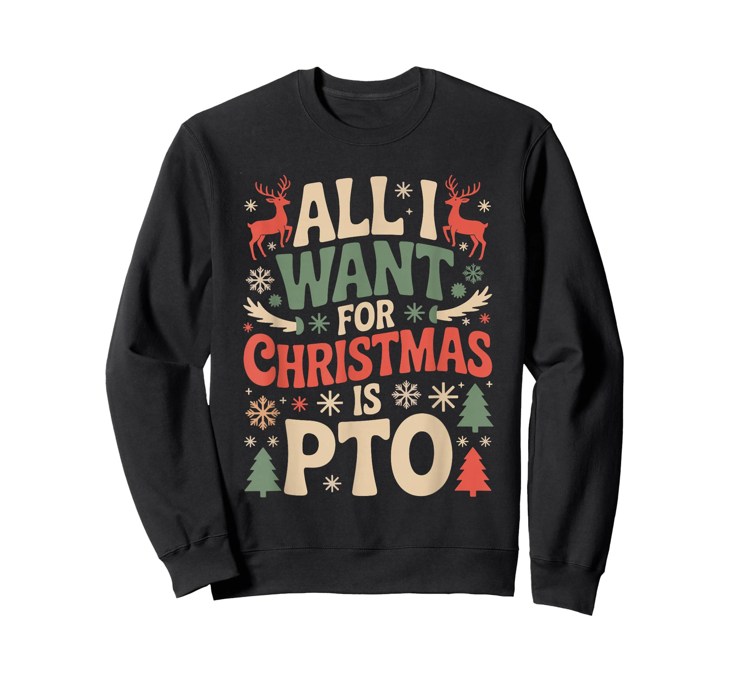 Funny All I Want for Christmas is PTO Matching Ugly Sweater T-Shirt