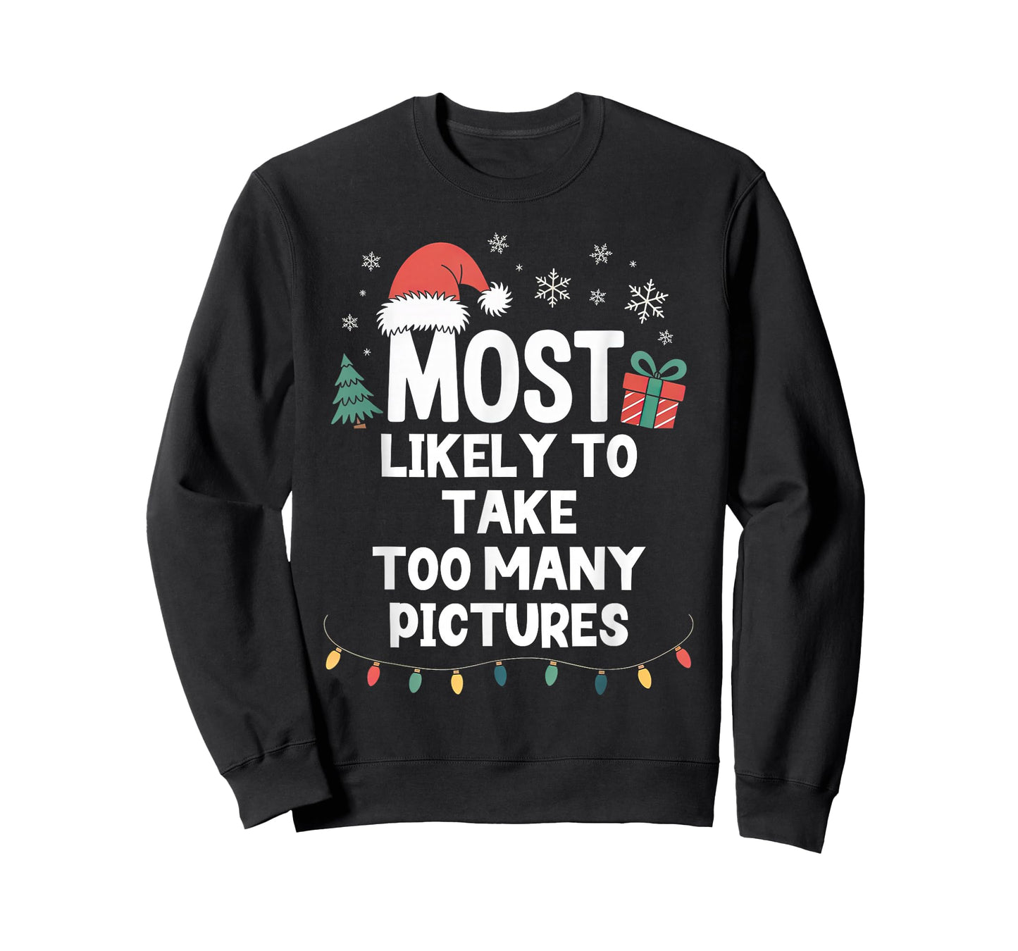 Most Likely to Take Too Many Pictures Christmas Funny Xmas T-Shirt