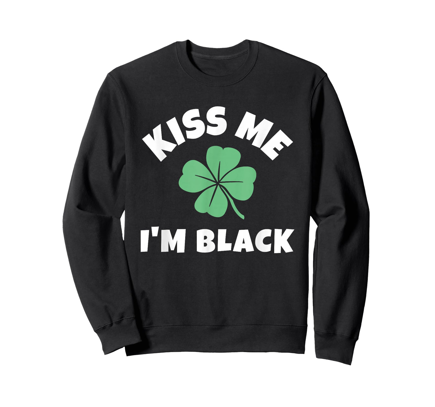 Kiss Me I'm Black St. Patrick's Day Funny Irish T-Shirt