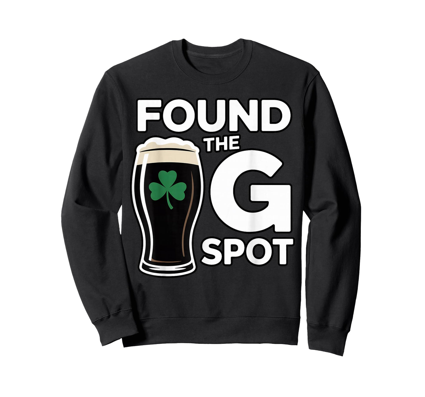 Found The G Spot Funny St Patricks Day T-Shirt
