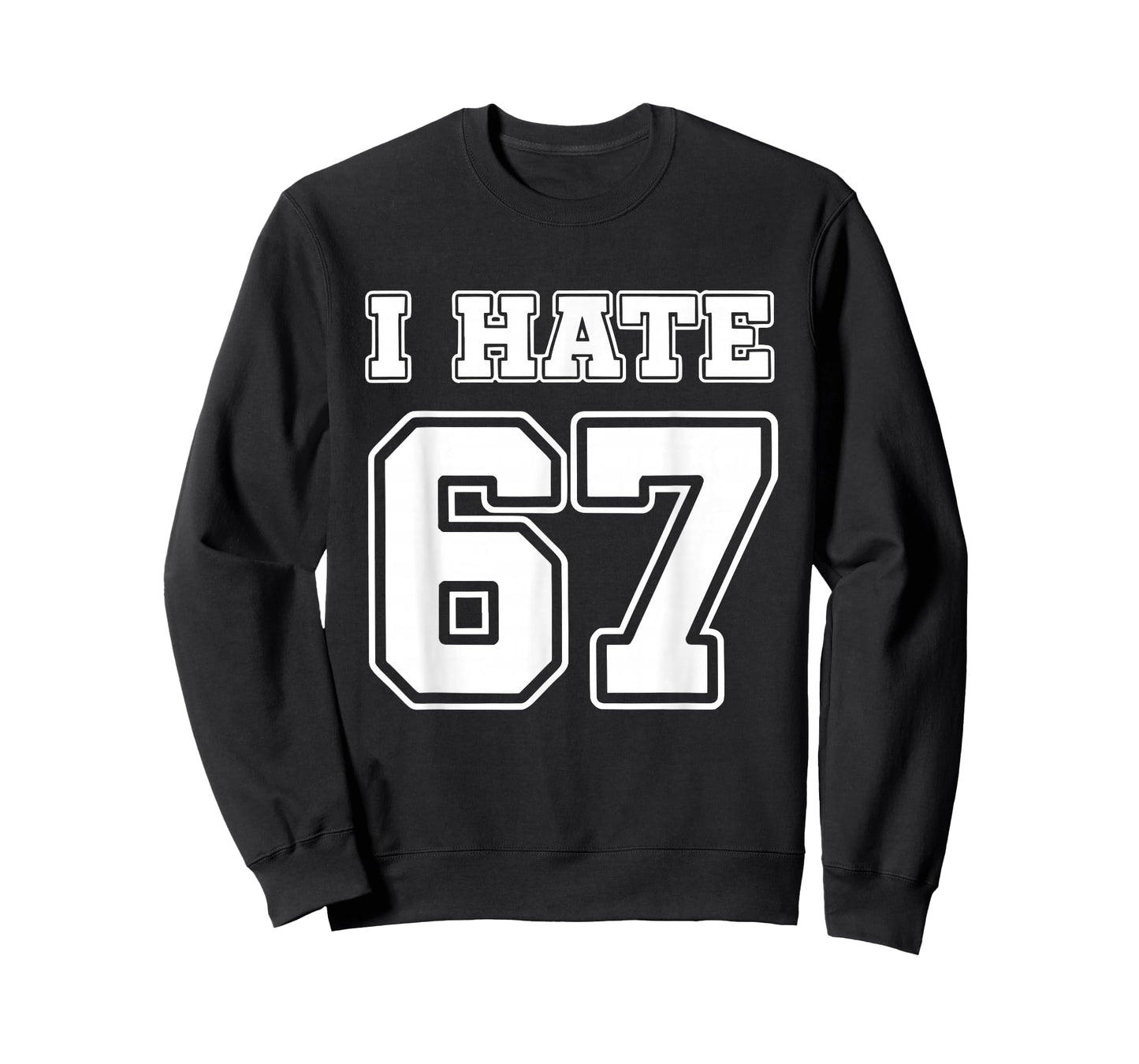 I Hate 67 Meme Anti 6 7 Funny Six Seven Gen Alpha Slang T-Shirt