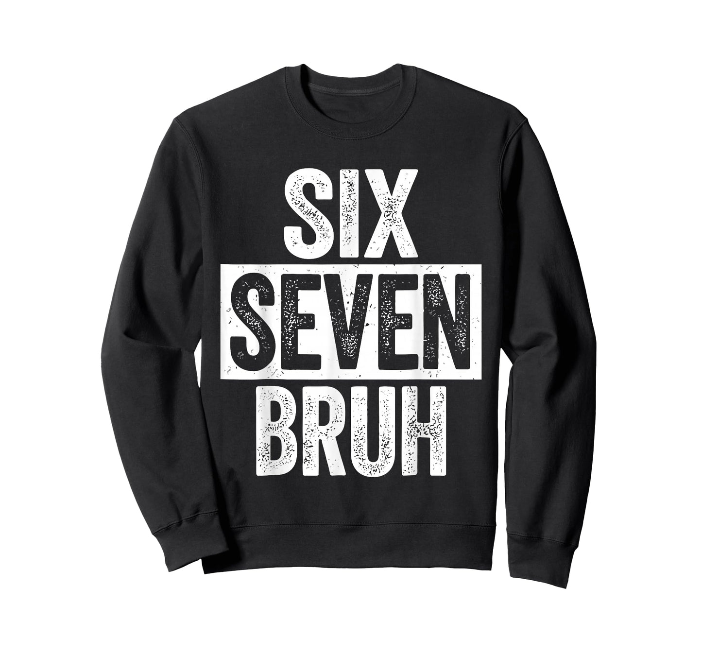 Six Seven Bruh Meme 67 T-Shirt