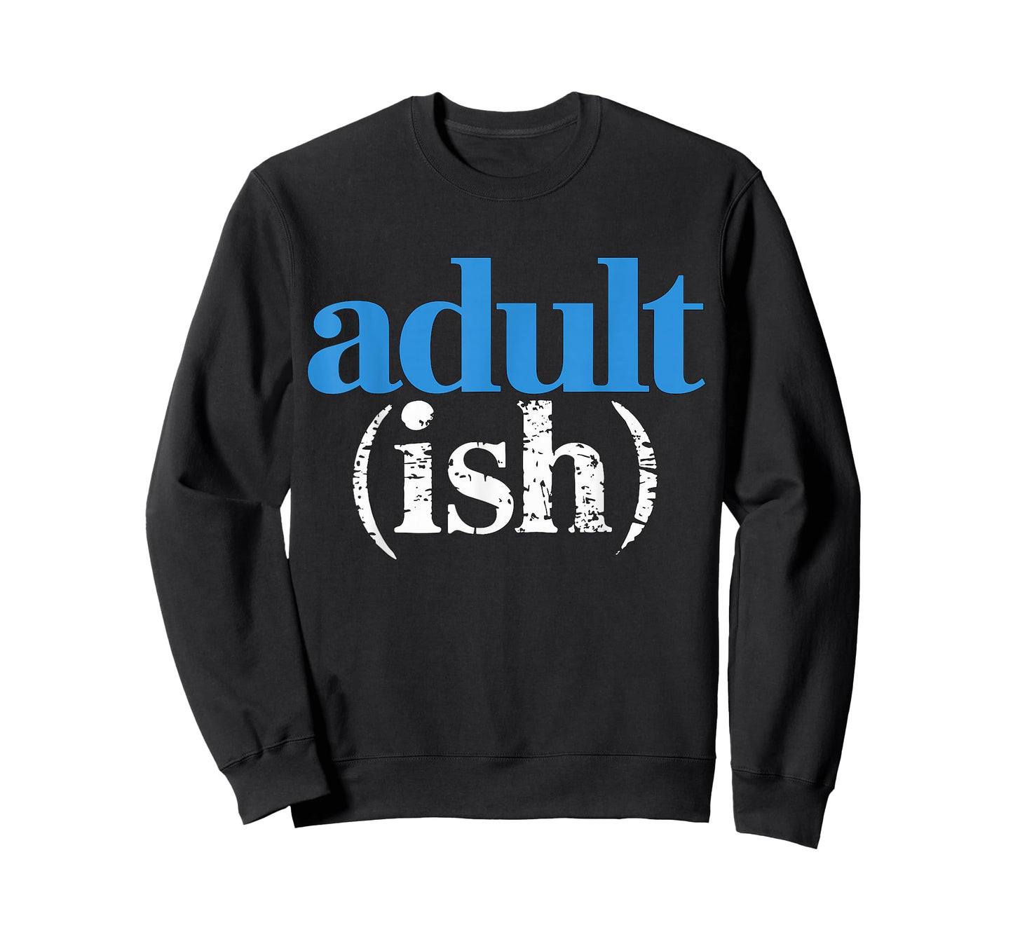 Adultish Adult (ish) T-Shirt