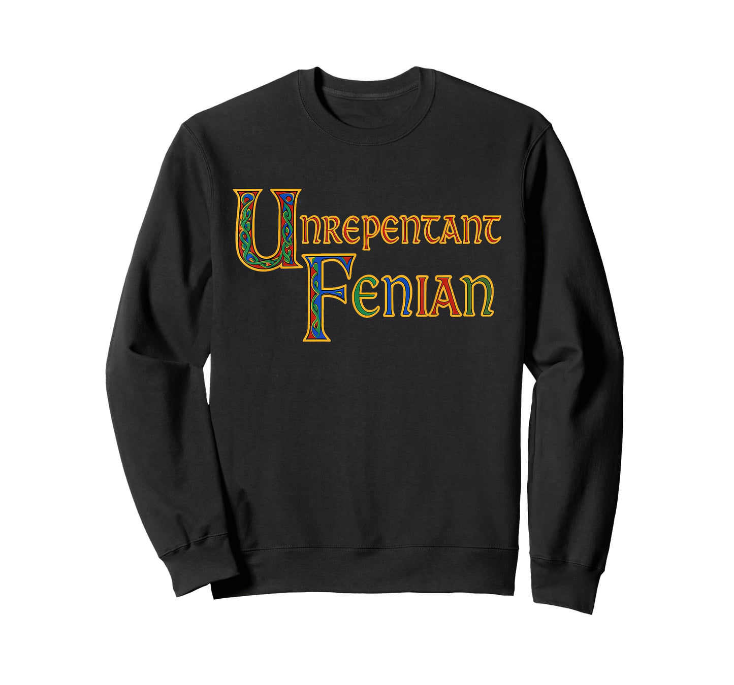 Unrepentant Fenian - Irish History Medieval Political Quote T-Shirt