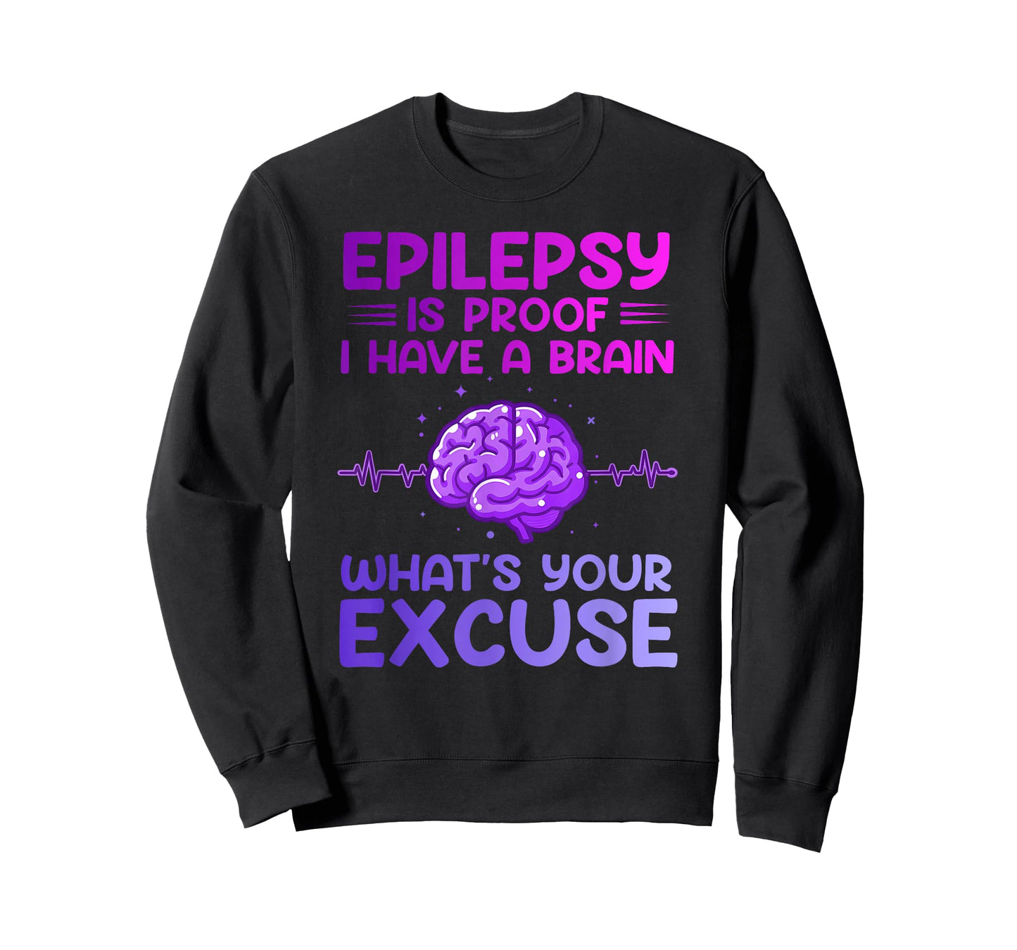 Epilepsy Proof I Have A Brain Epileptic Epilepsy Awareness T-Shirt