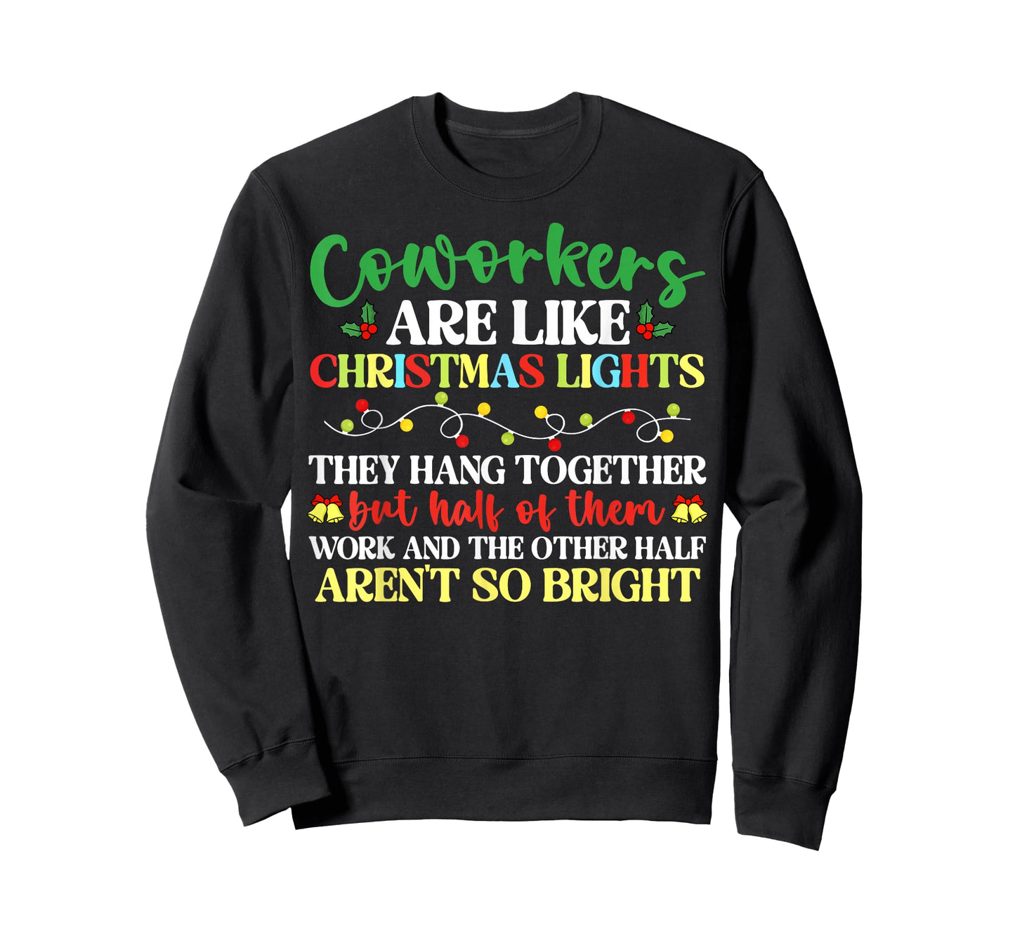 Co-Workers are Like Christmas Lights They Hang Together T-Shirt